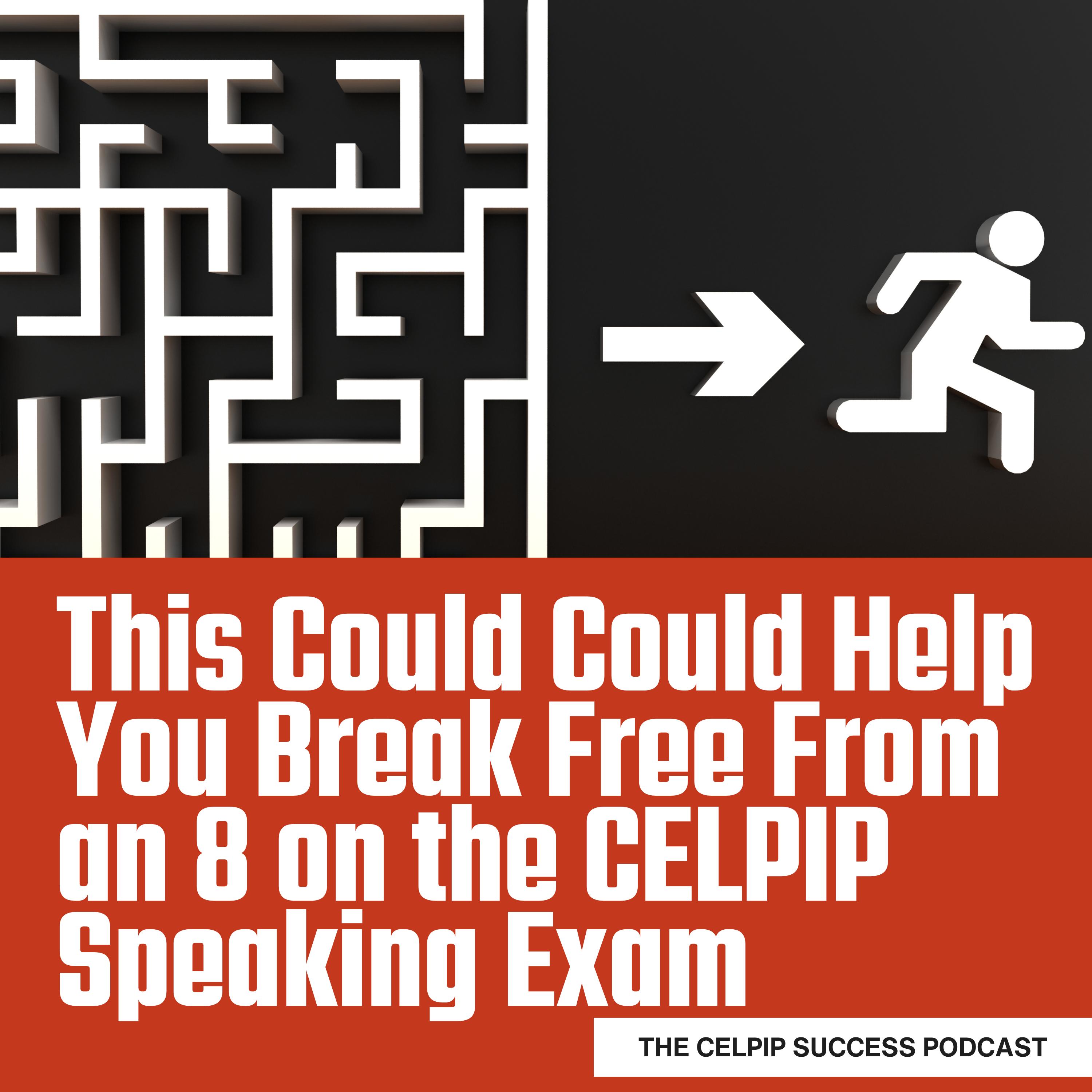 http://This%20Could%20Could%20Help%20You%20Break%20Free%20From%20an%208%20on%20the%20CELPIP%20Speaking%20Exam