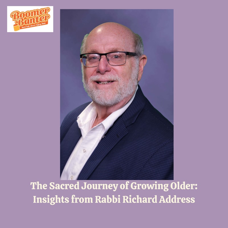 Artwork for podcast Boomer Banter, Real Talk about Aging Well