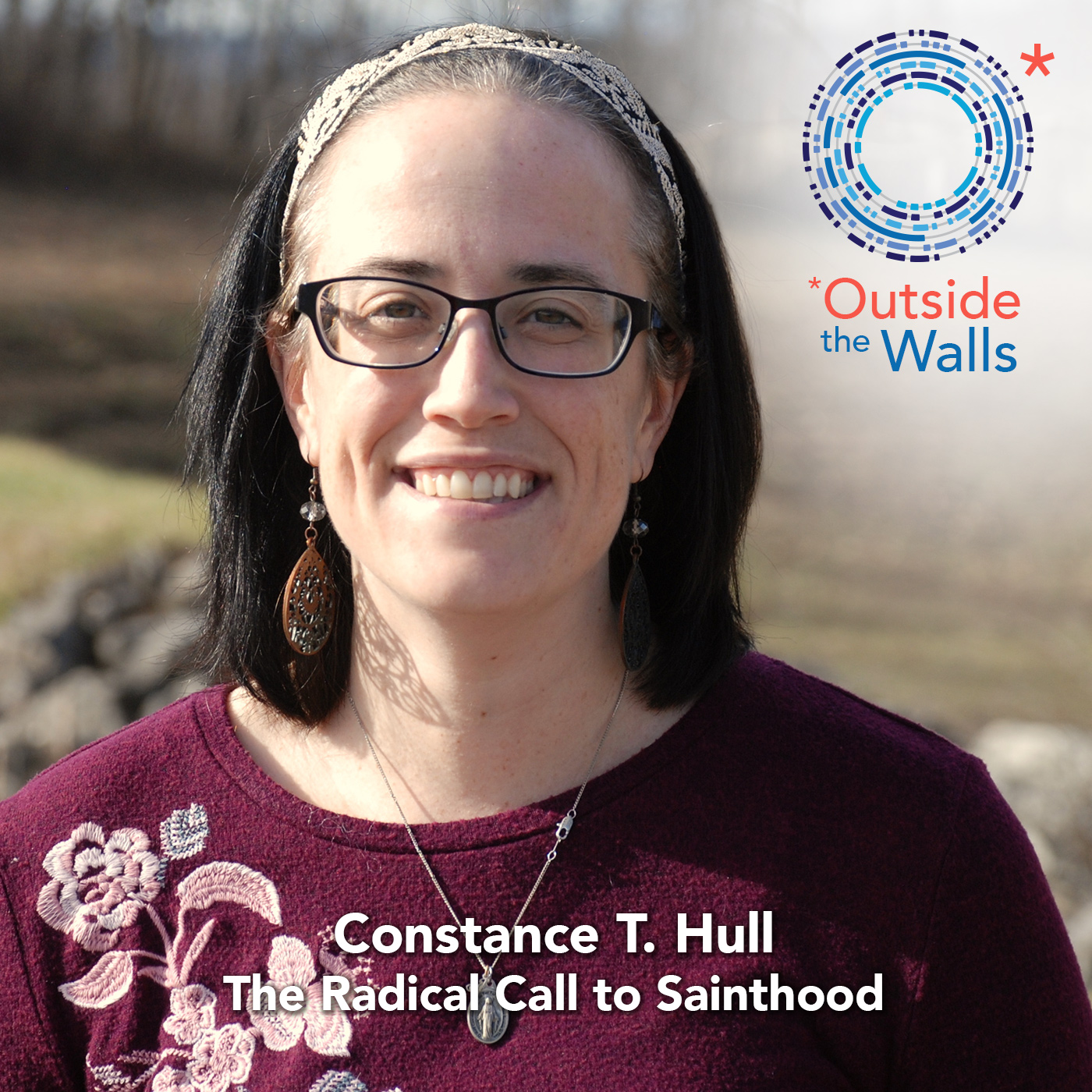 The Radical Call to Sainthood: Constance T. Hull