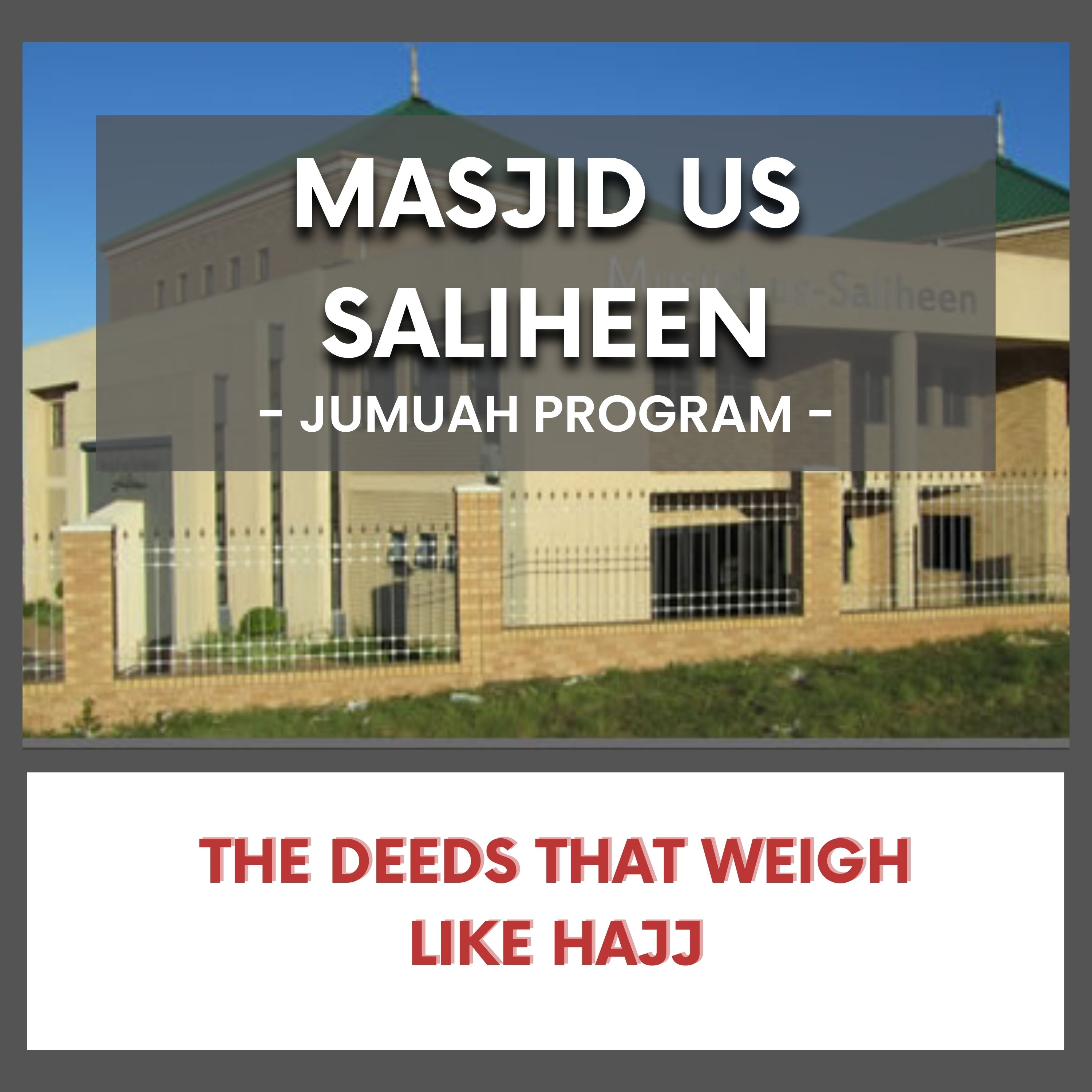 The Deeds That Weigh Like Hajj