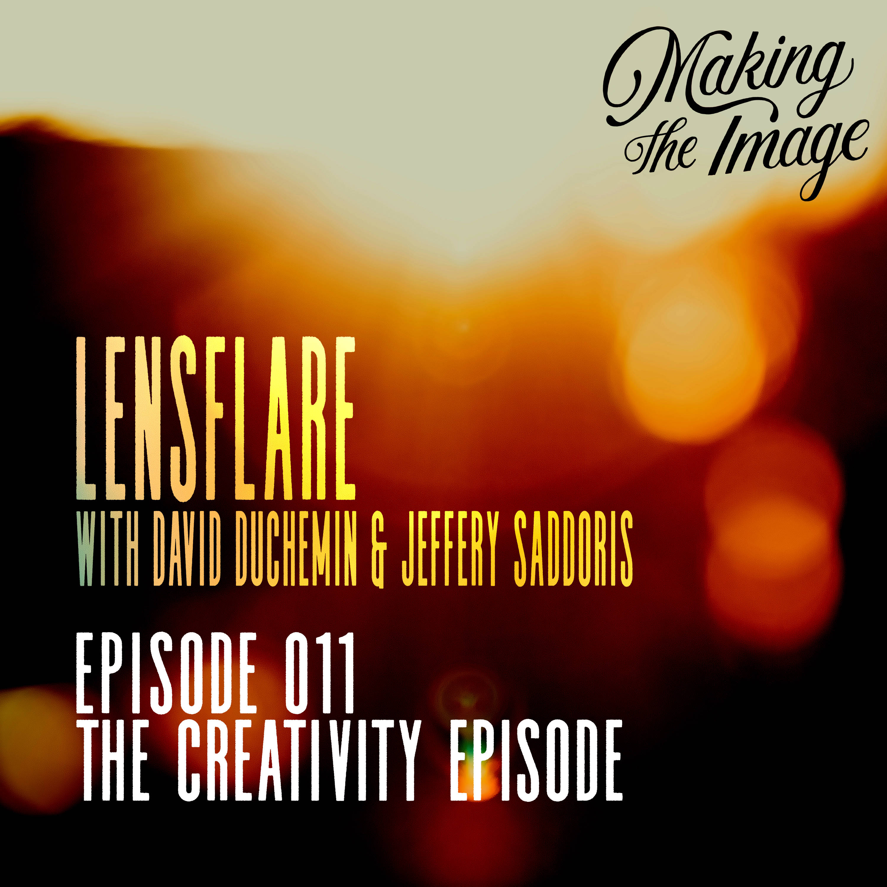 Lensflare (w/David DuChemin): The Creativity Episode episode artwork