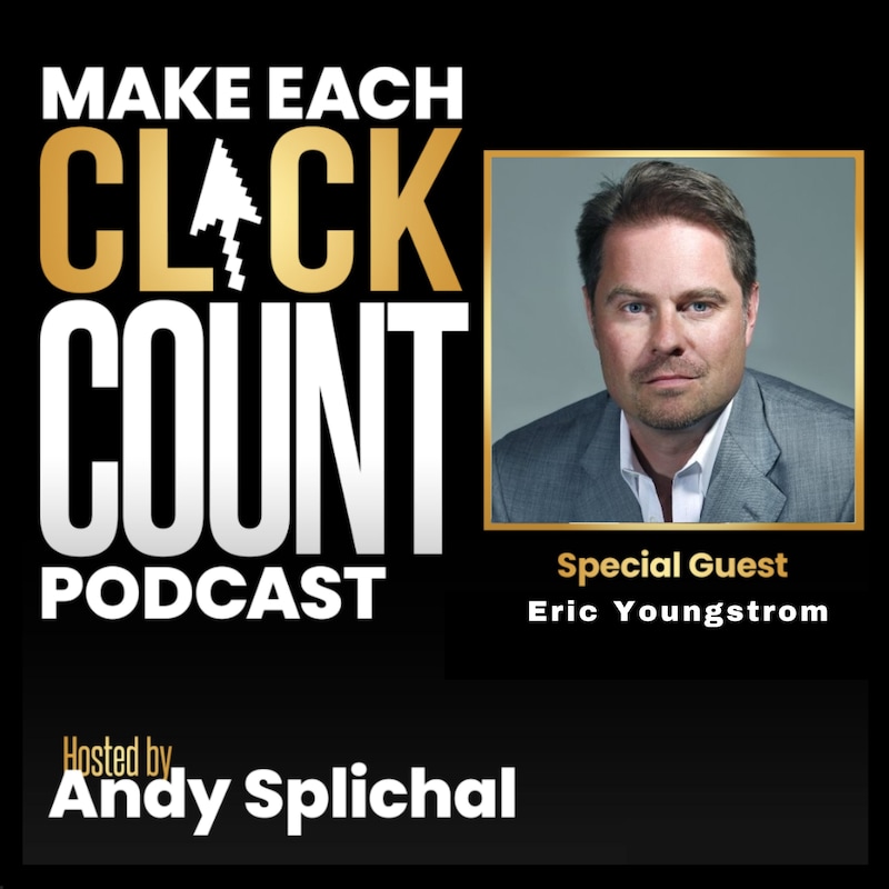 Artwork for podcast Make Each Click Count Hosted By Andy Splichal