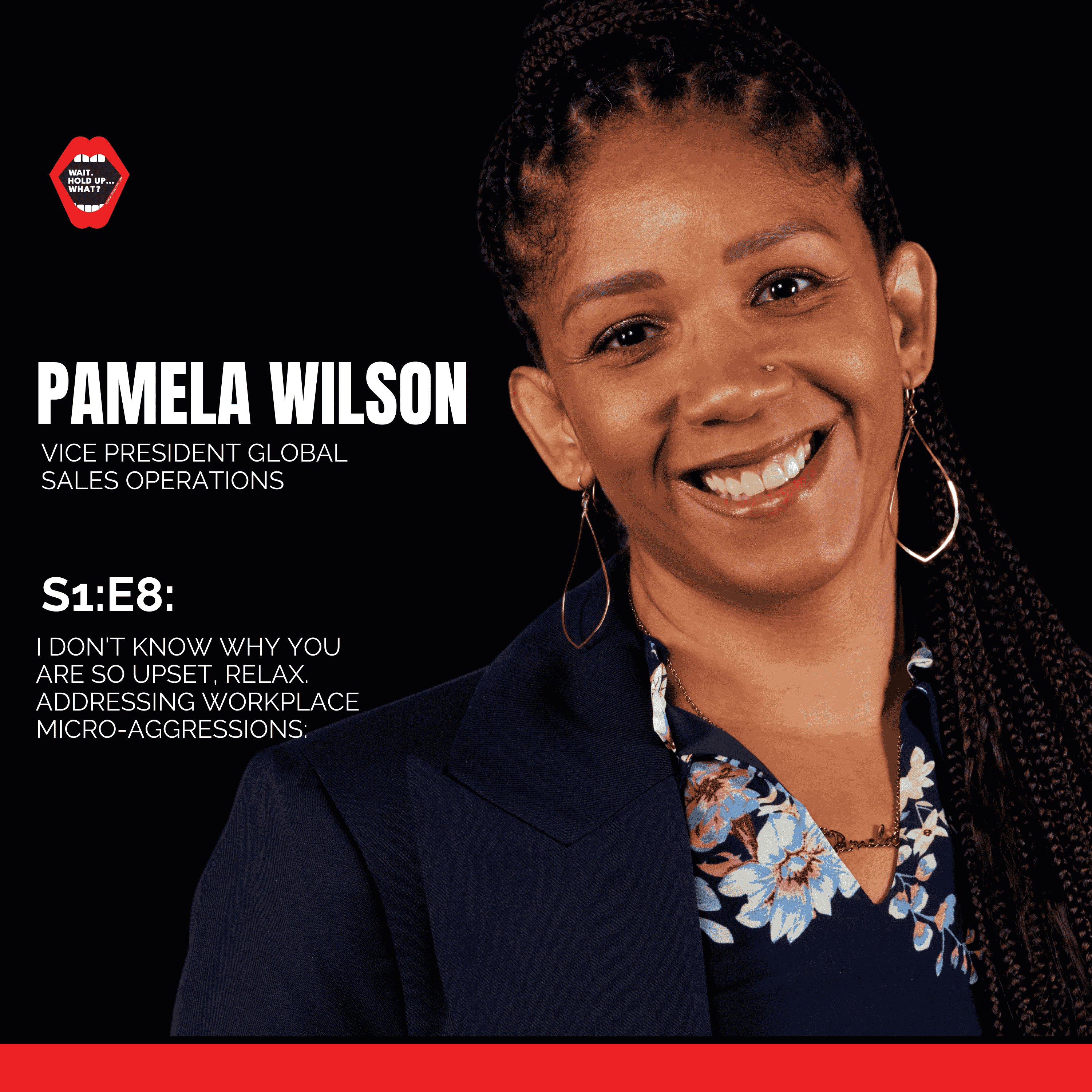 S1:E8 - I DON'T KNOW WHY YOU ARE SO UPSET, RELAX: Addressing Workplace Micro-Aggressions: