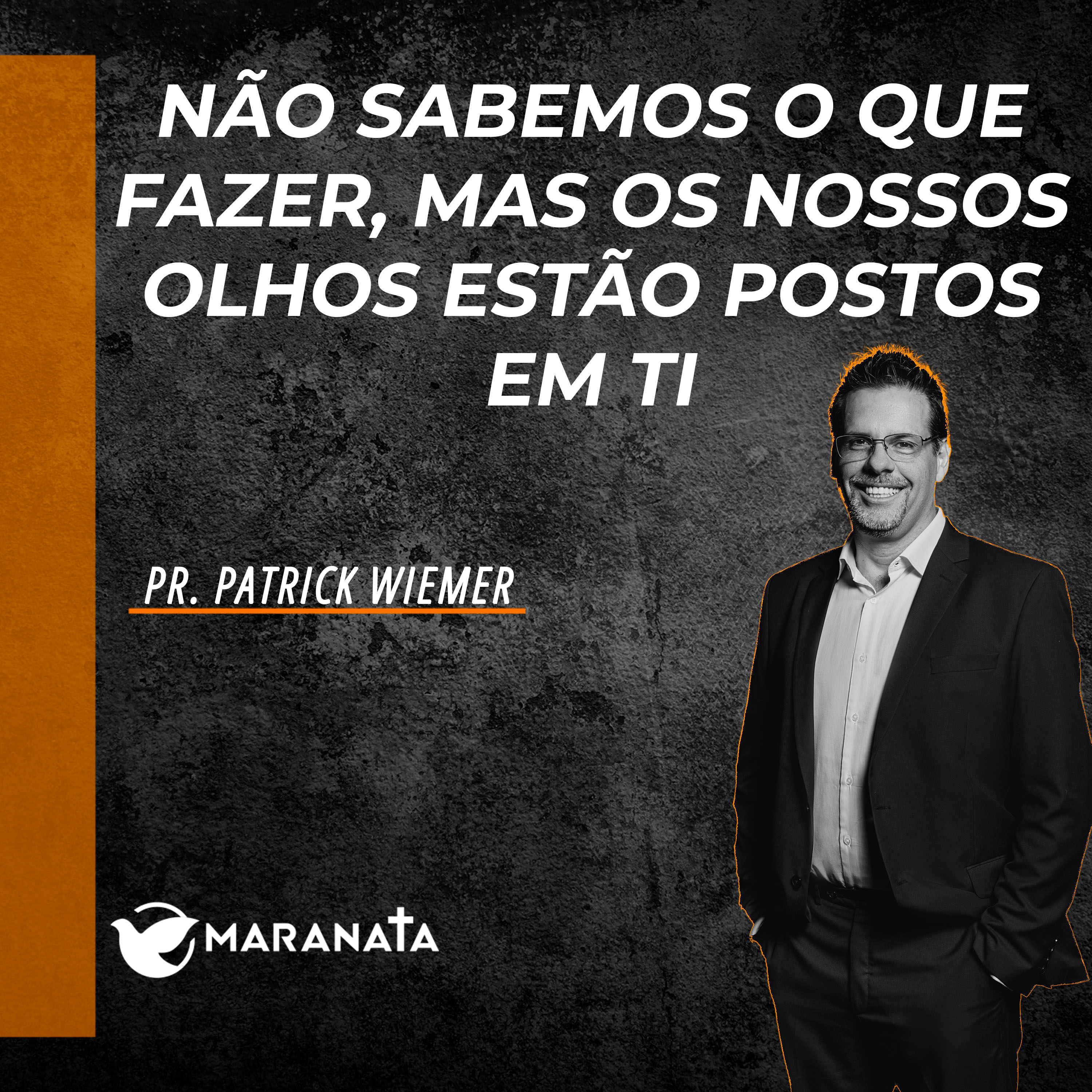Não sabemos o que fazer, mas os nossos olhos estão postos em ti - Pr. Patrick Wiemer episode artwork