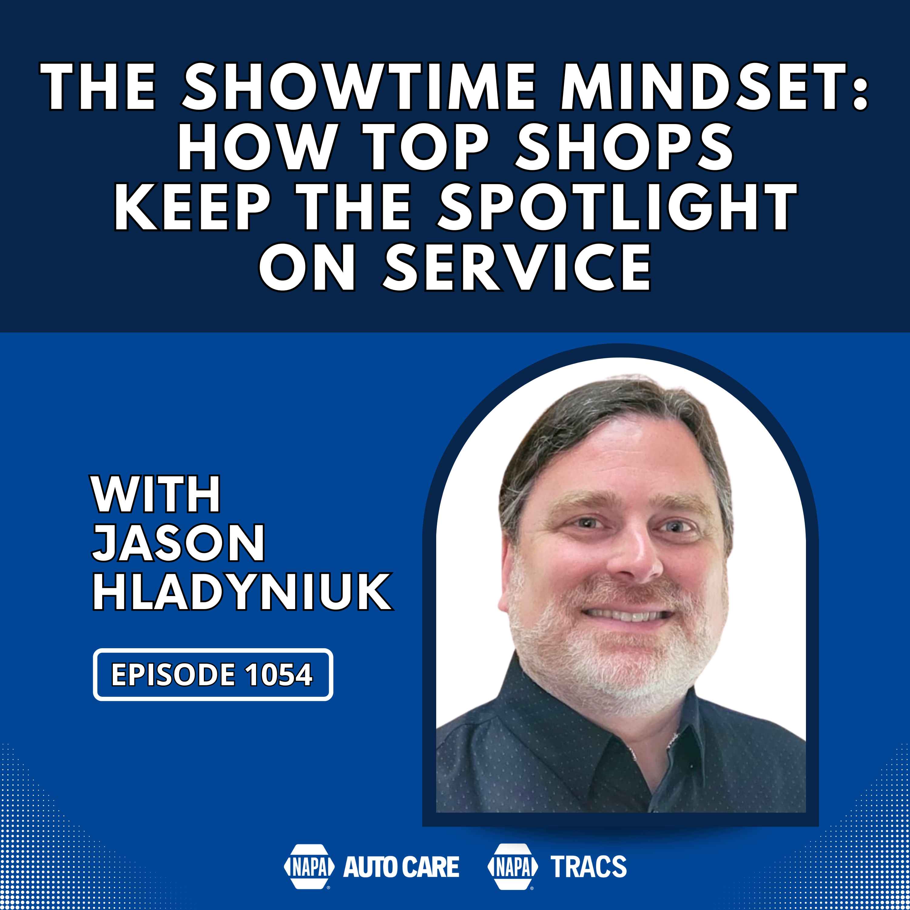 The Showtime Mindset: How Top Shops Keep the Spotlight on Service [RR 1054]
