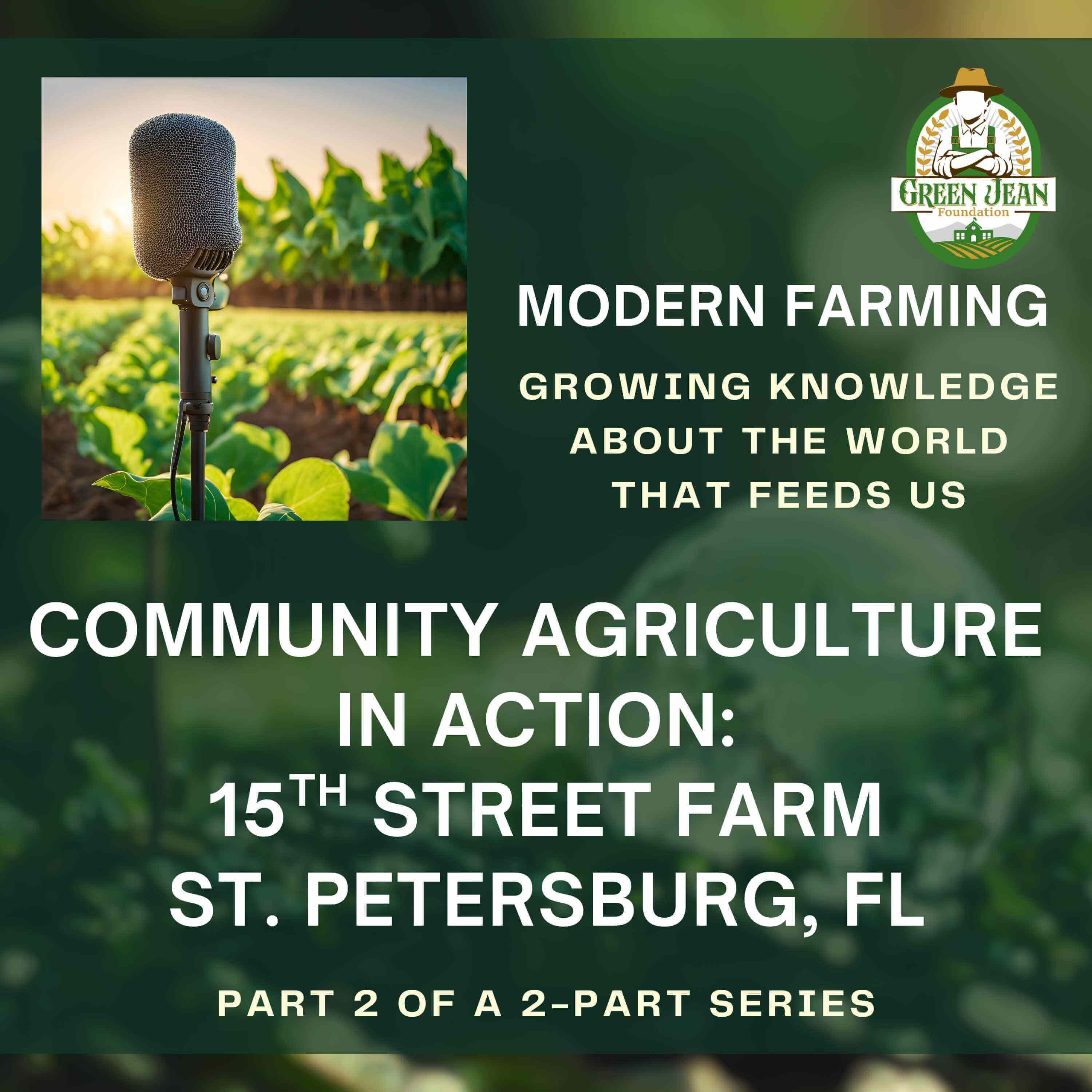 Community Agriculture in Action: 15th Street Farm, St. Petersburg, FL