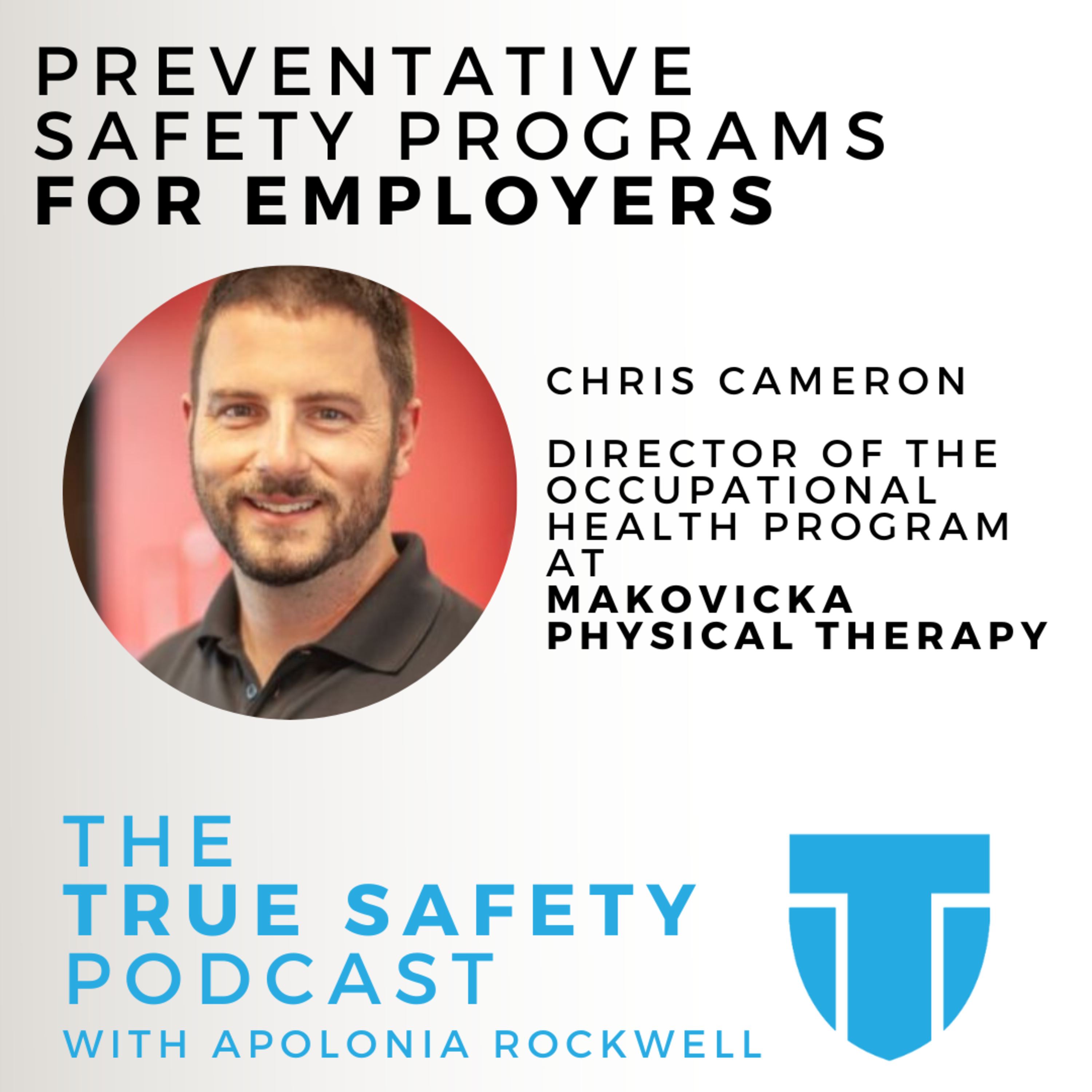 Preventative Safety Programs All Employers Should Be Using w/ Chris Cameron of Makovicka PT
