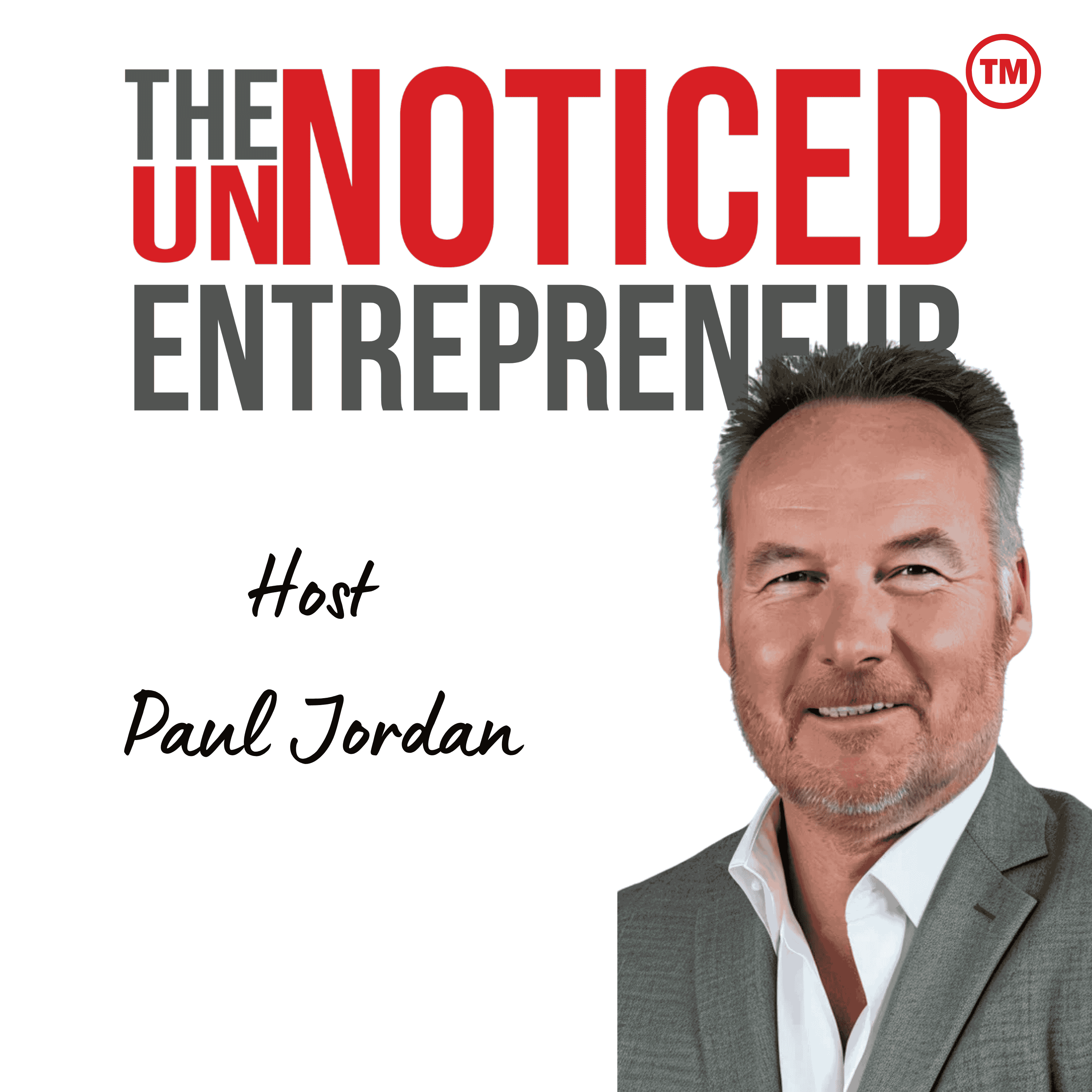 UnNoticed Entrepreneur  With Paul Jordan