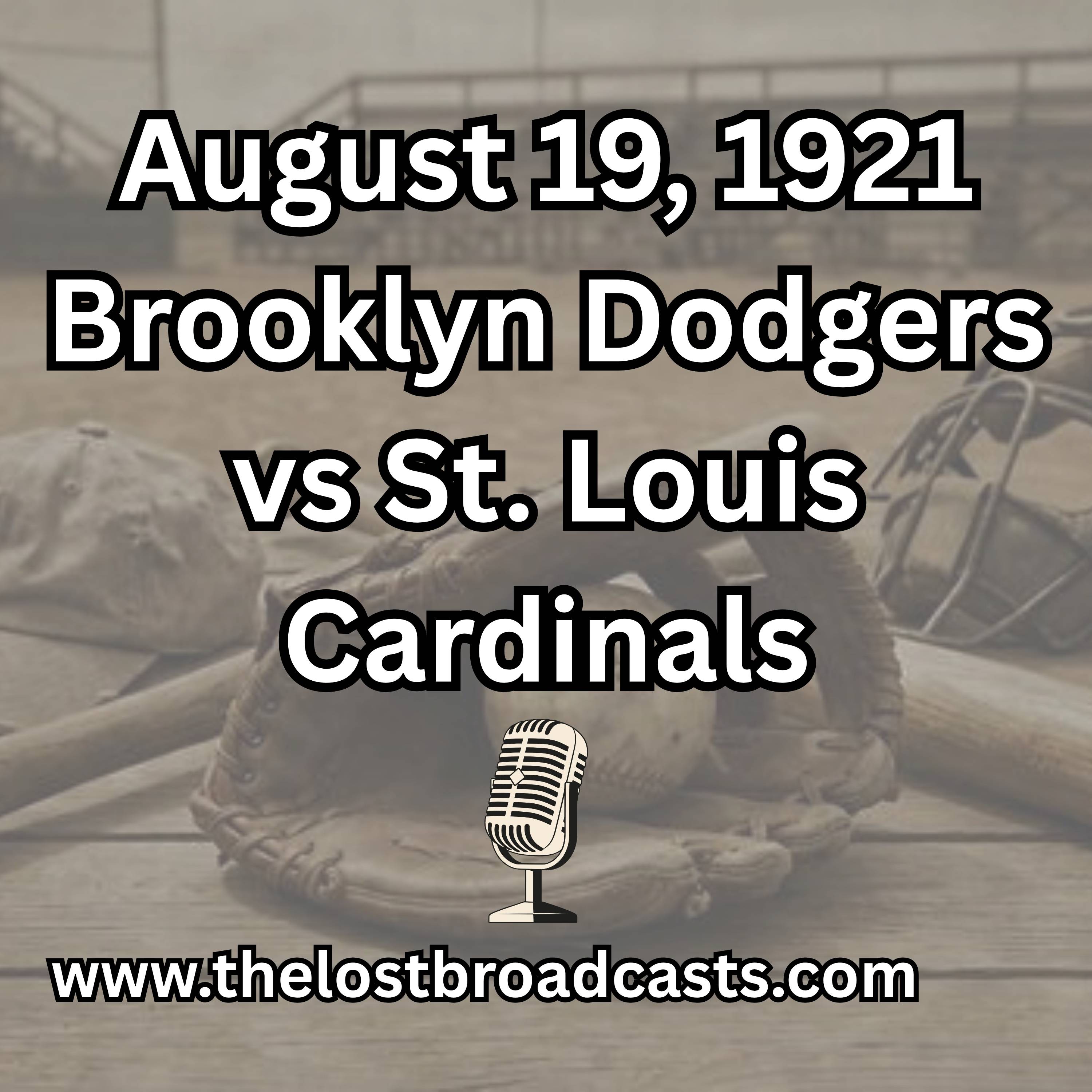 August 19, 1921 Brooklyn Dodgers vs St. Louis Cardinals