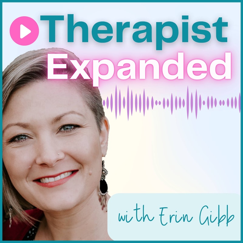 Artwork for podcast Therapist Expanded