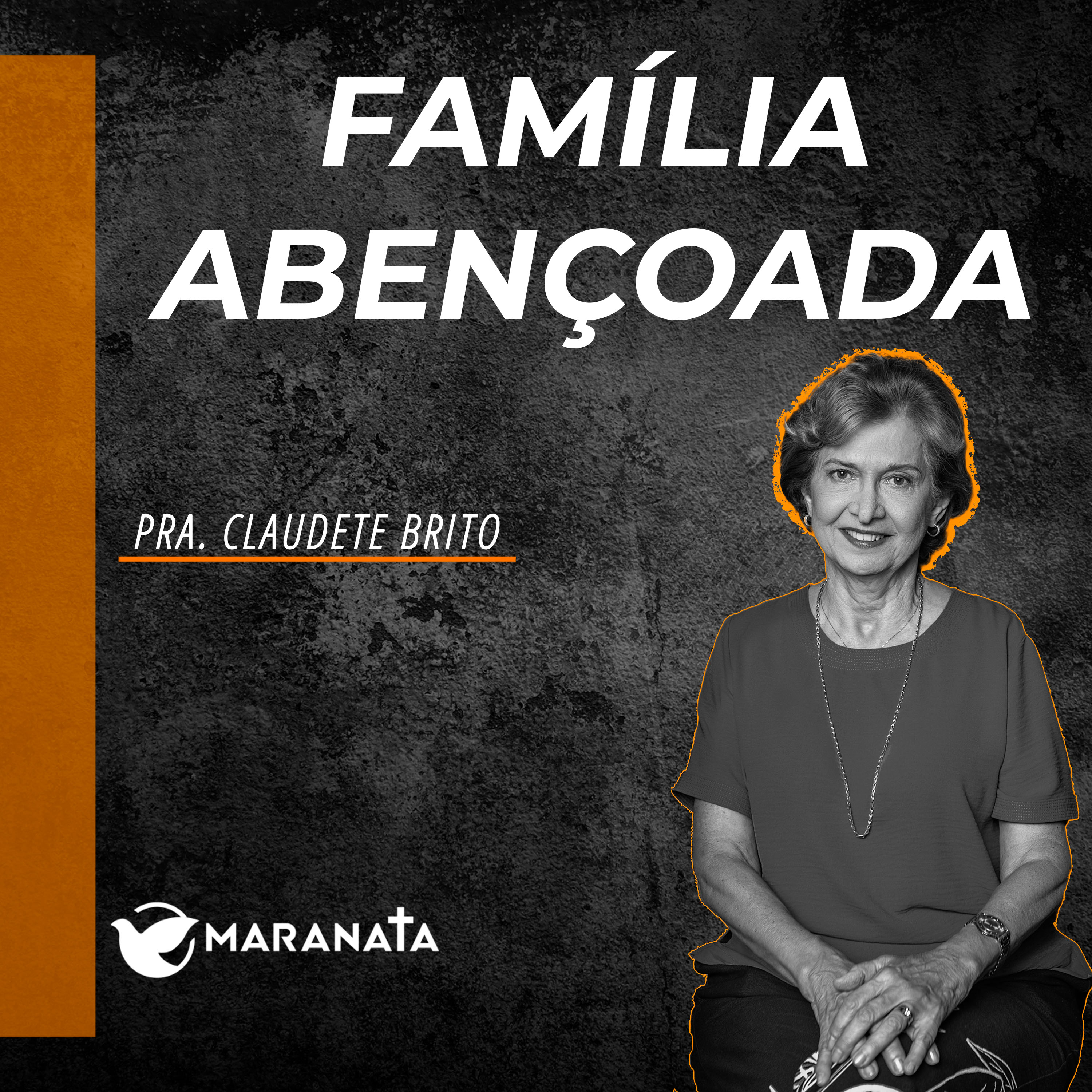 Família abençoada - Pra. Claudete Brito episode artwork