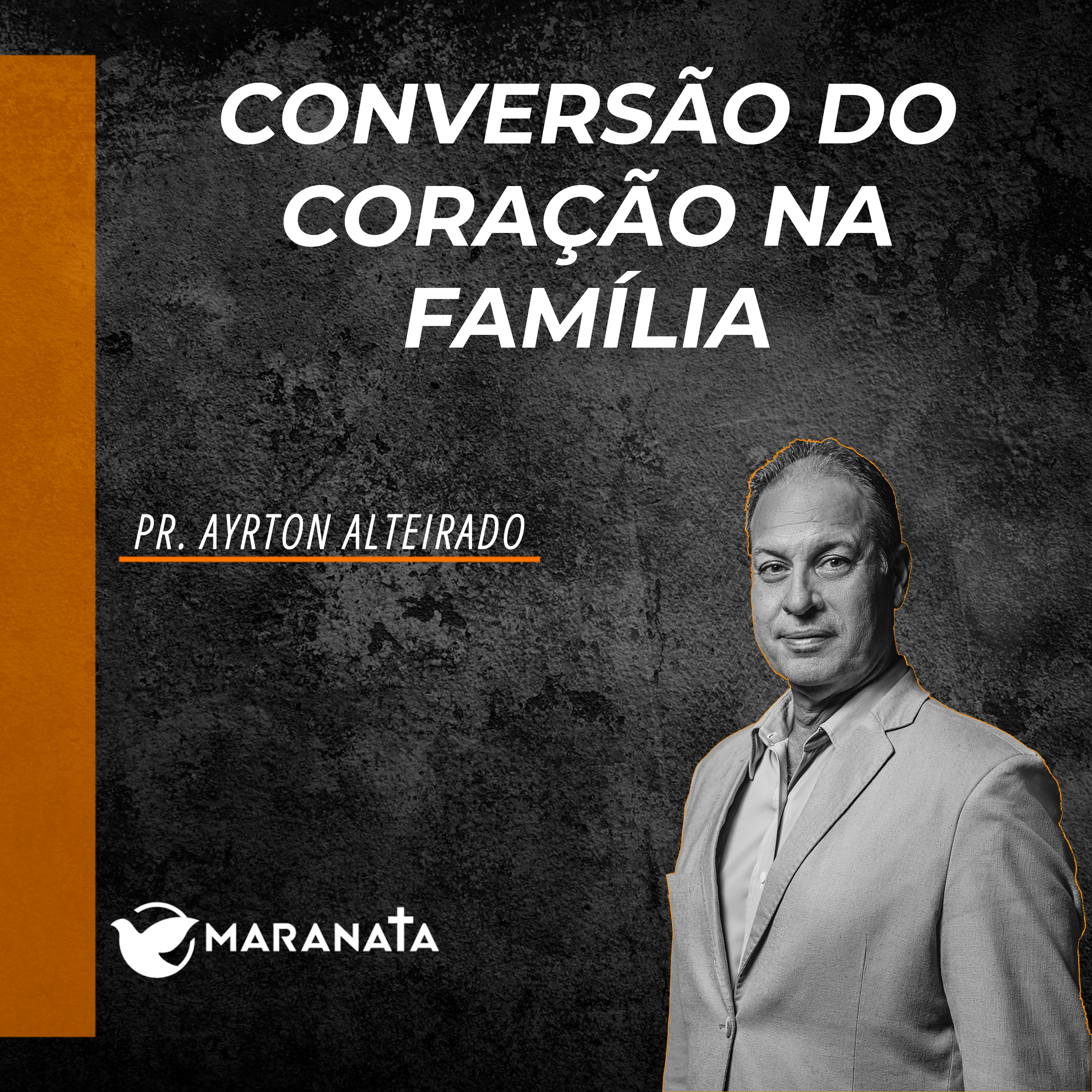 Conversão do coração na família - Pr. Ayrton Alteirado episode artwork