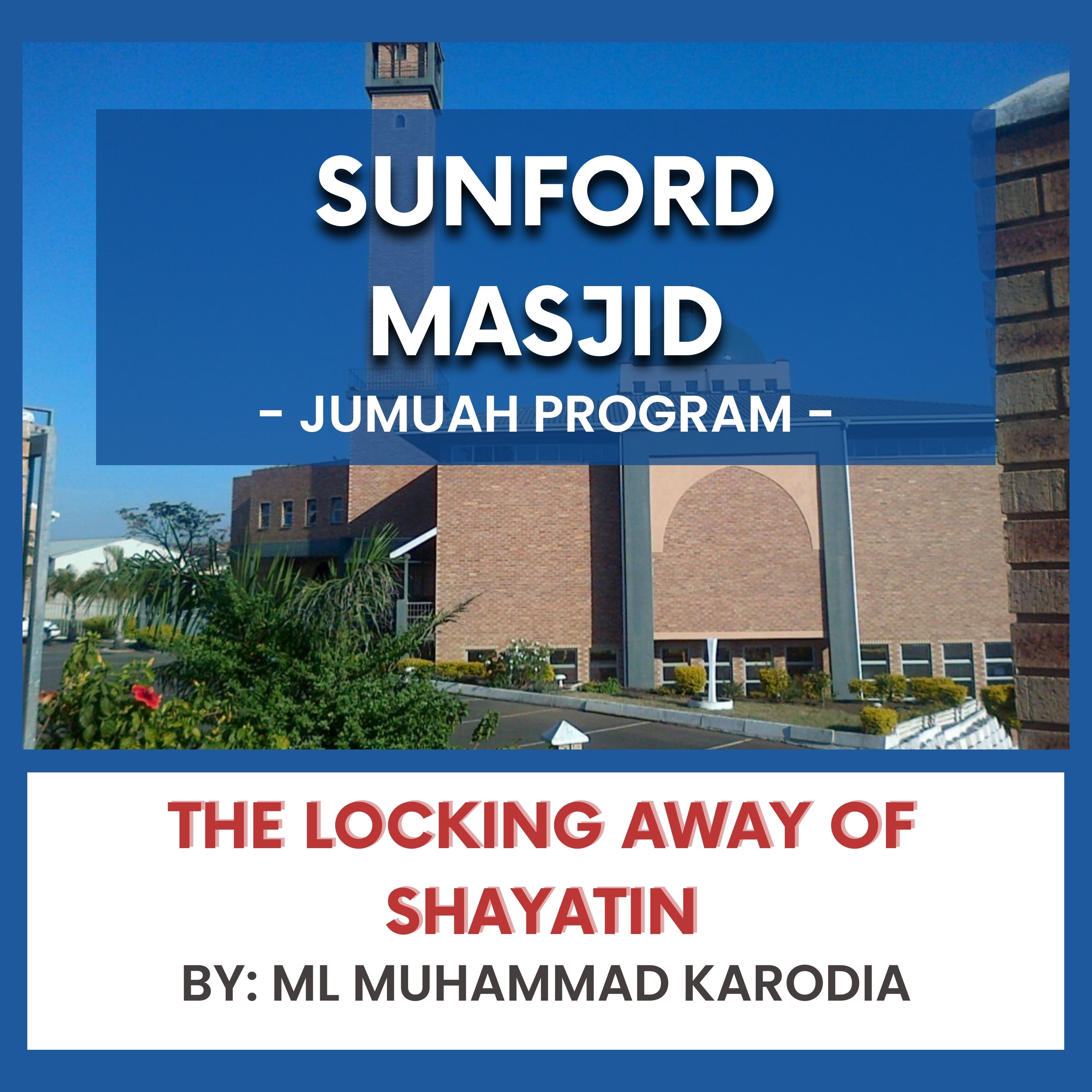 The Locking Away of Shayatin by Ml Muhammad Karodia