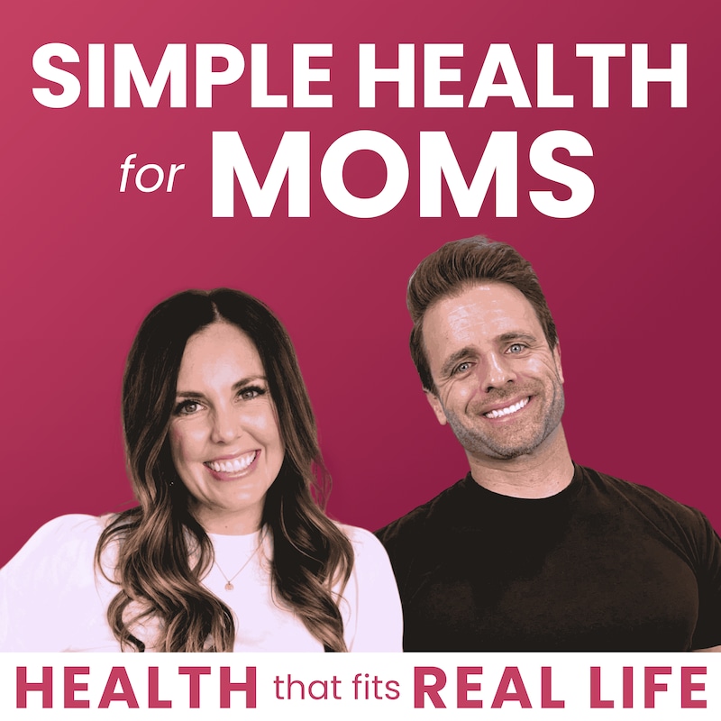 Artwork for podcast Simple Health for Moms (Sustainable Fitness & Hormone Health)