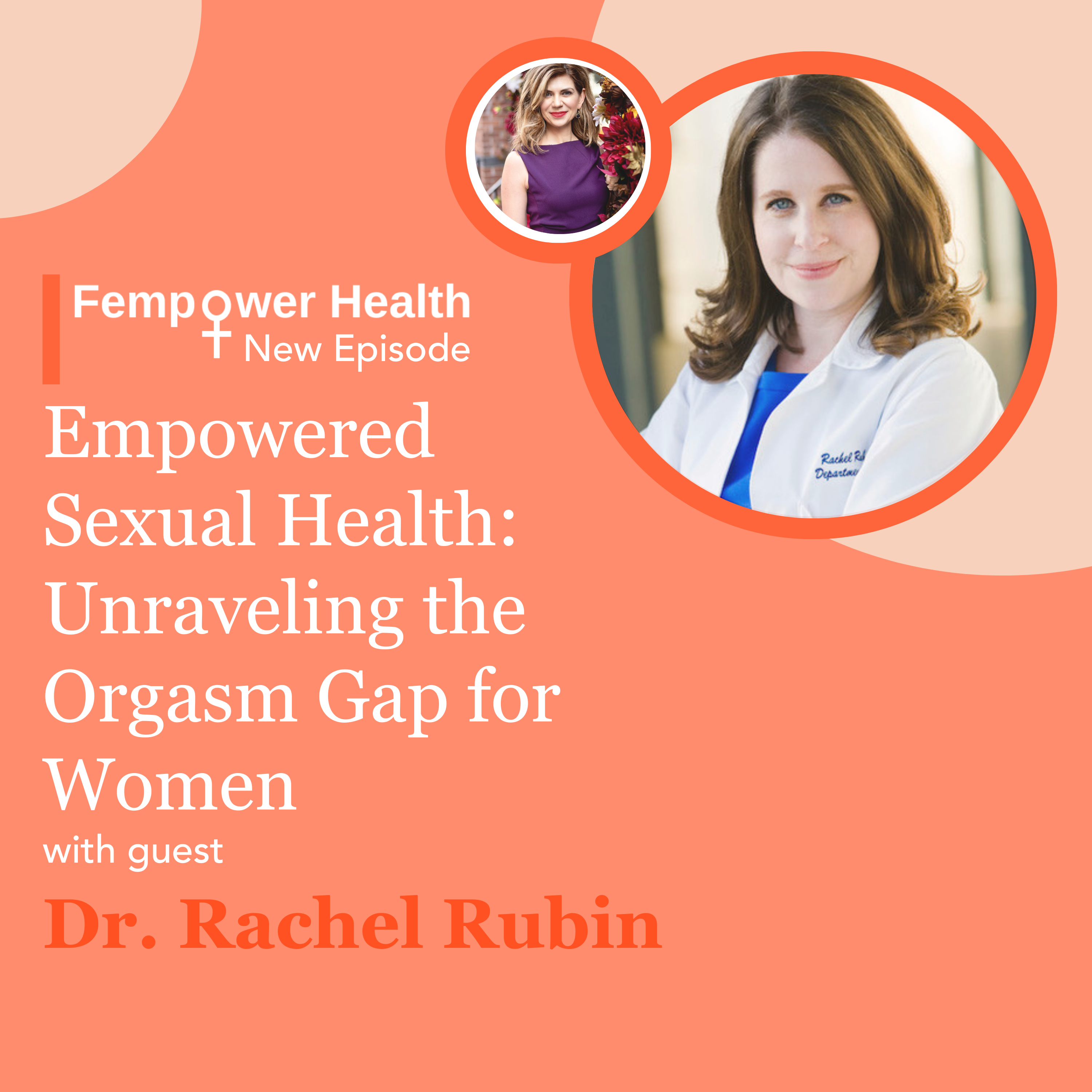 LISTEN AGAIN: Empowered Sexual Health: Unraveling the Orgasm Gap for Women