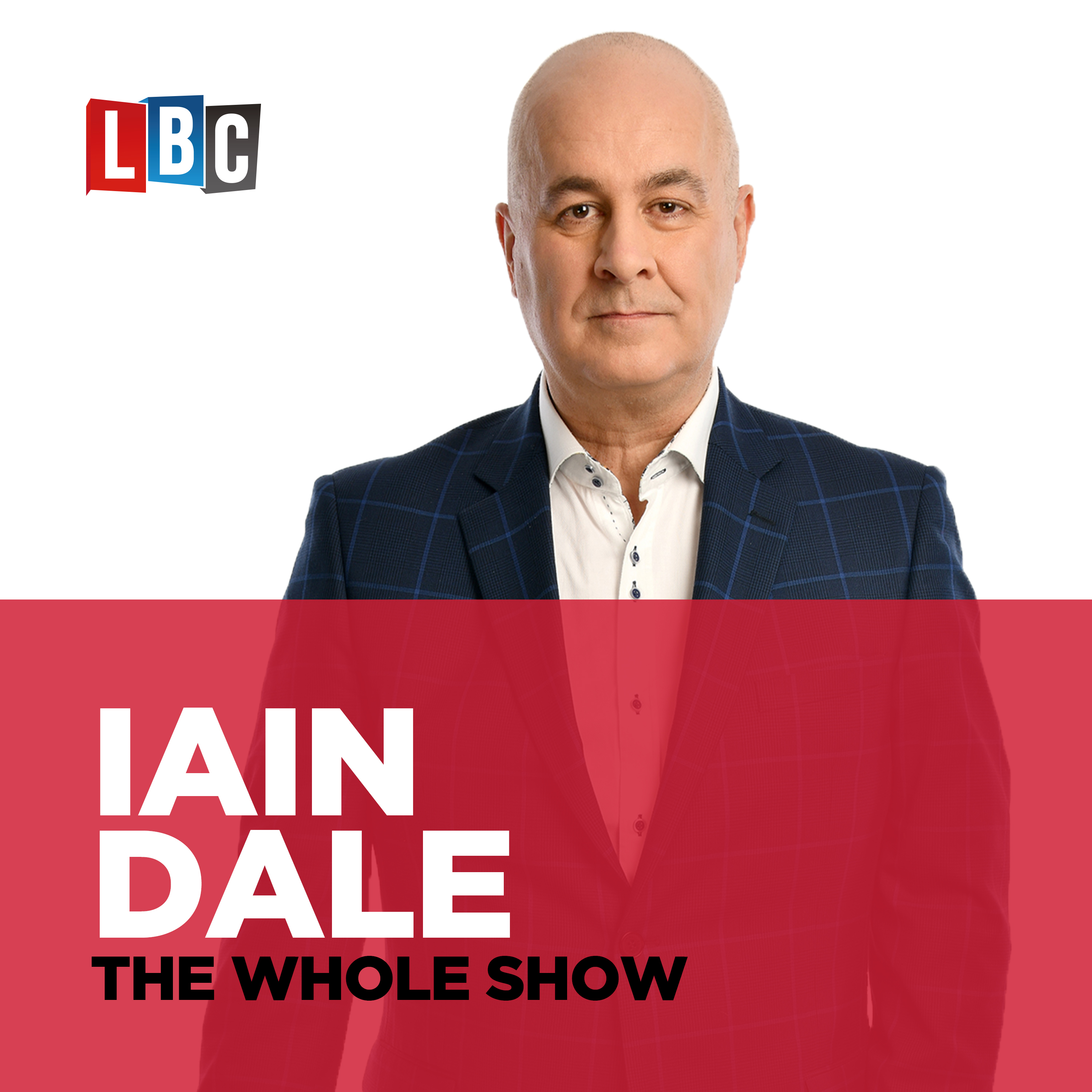 Iain Dale - The Whole Show:Global