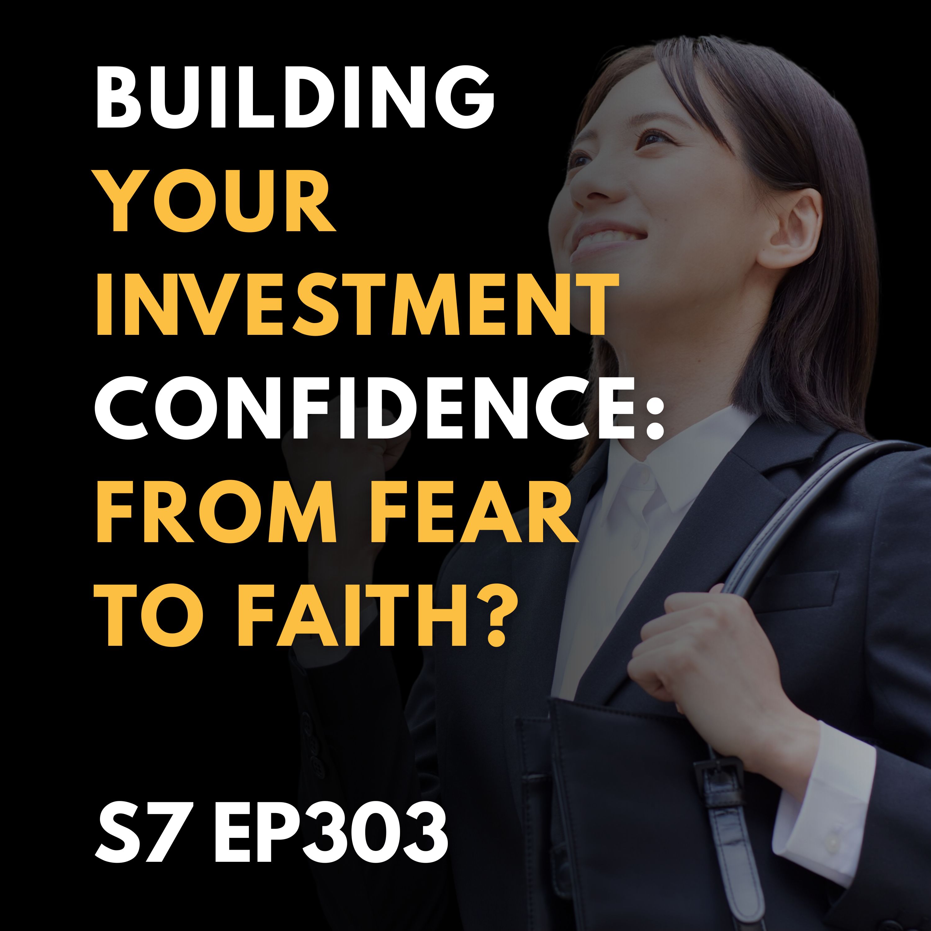 Building Your Investment Confidence: From Fear to Faith?