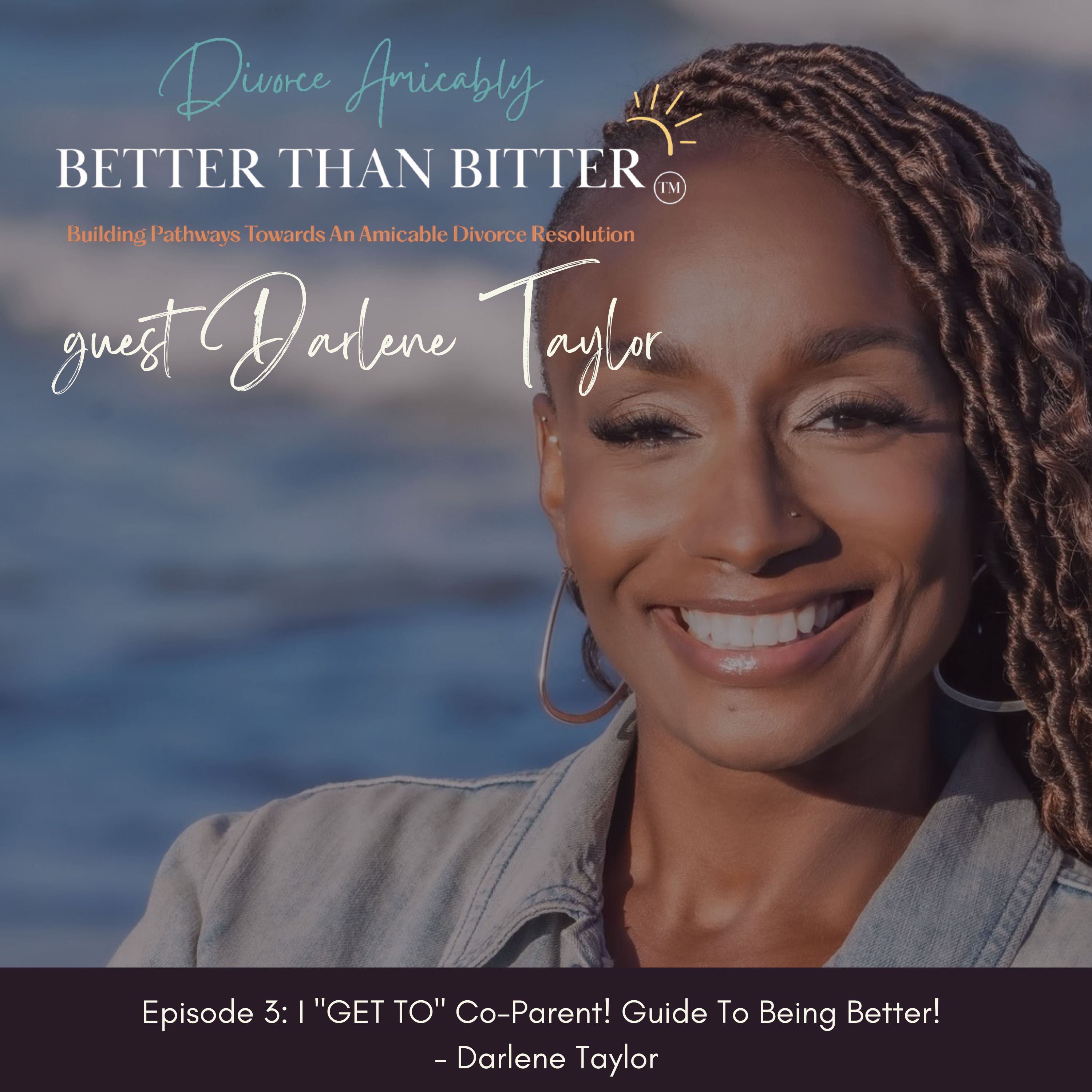 Better Than Bitter™ Divorce Podcast