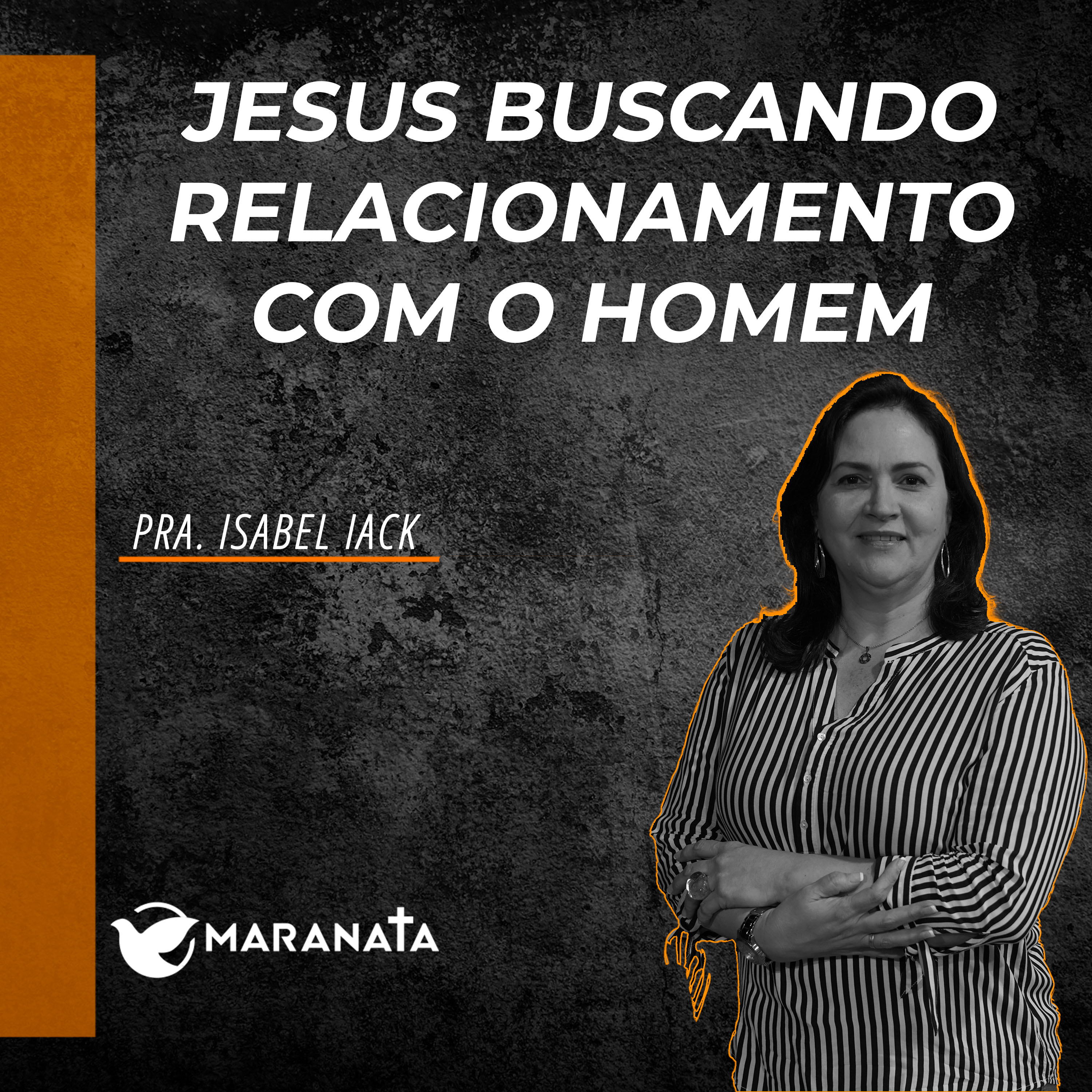 Jesus buscando relacionamento com o homem - Pra. Isabel Iack episode artwork