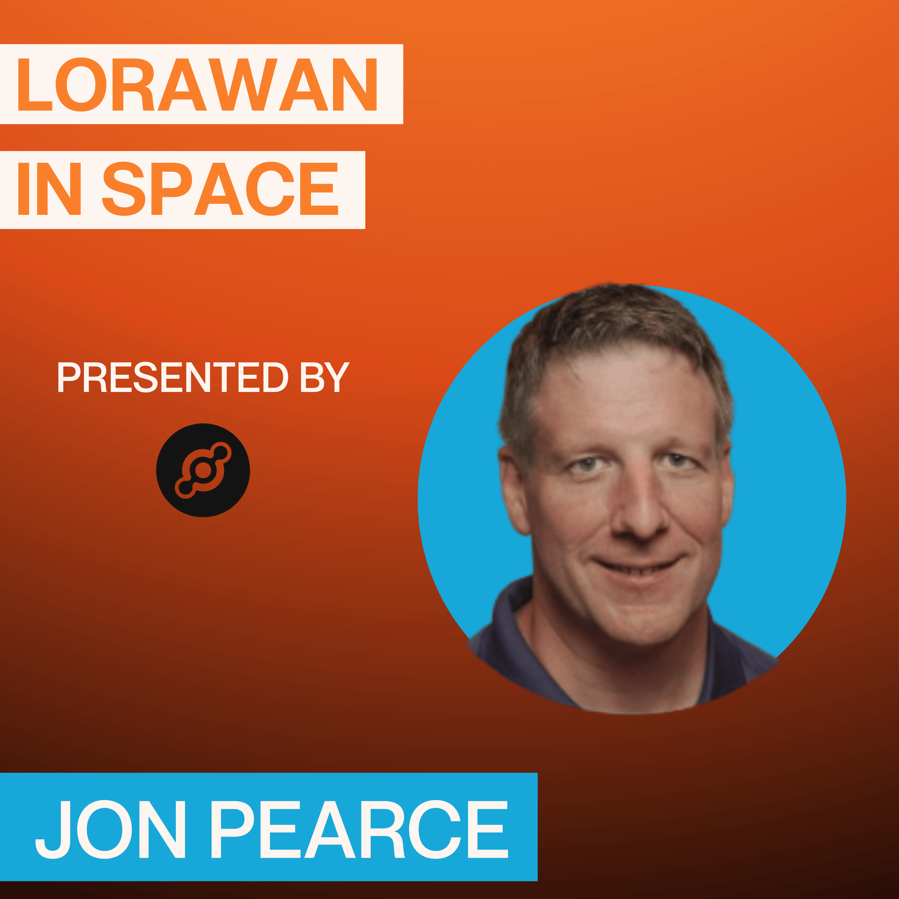 LoRaWAN In Space – Jon Pearce & Lacuna Space