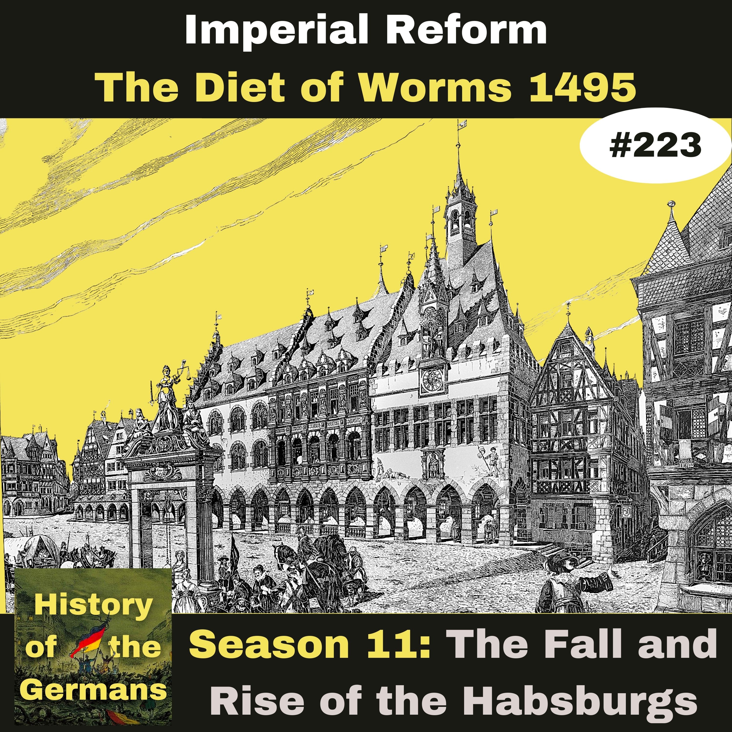 Ep. 223 – A Diet of Worms (1495 edition)