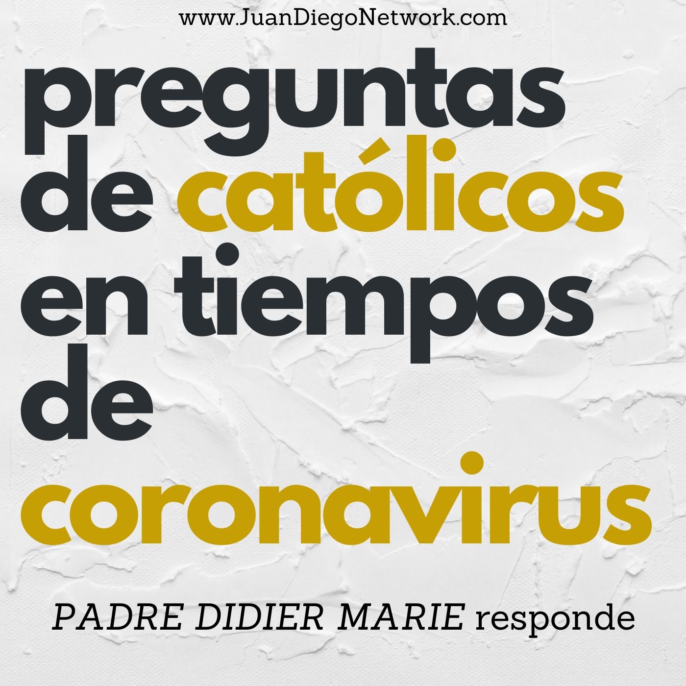 Artwork for podcast Preguntas de católicos en tiempos de coronavirus /Responde el padre Didier Marie, monje de la congregación Verbum Spei / El nanopodcast del COVID-19 y la Iglesia Católica