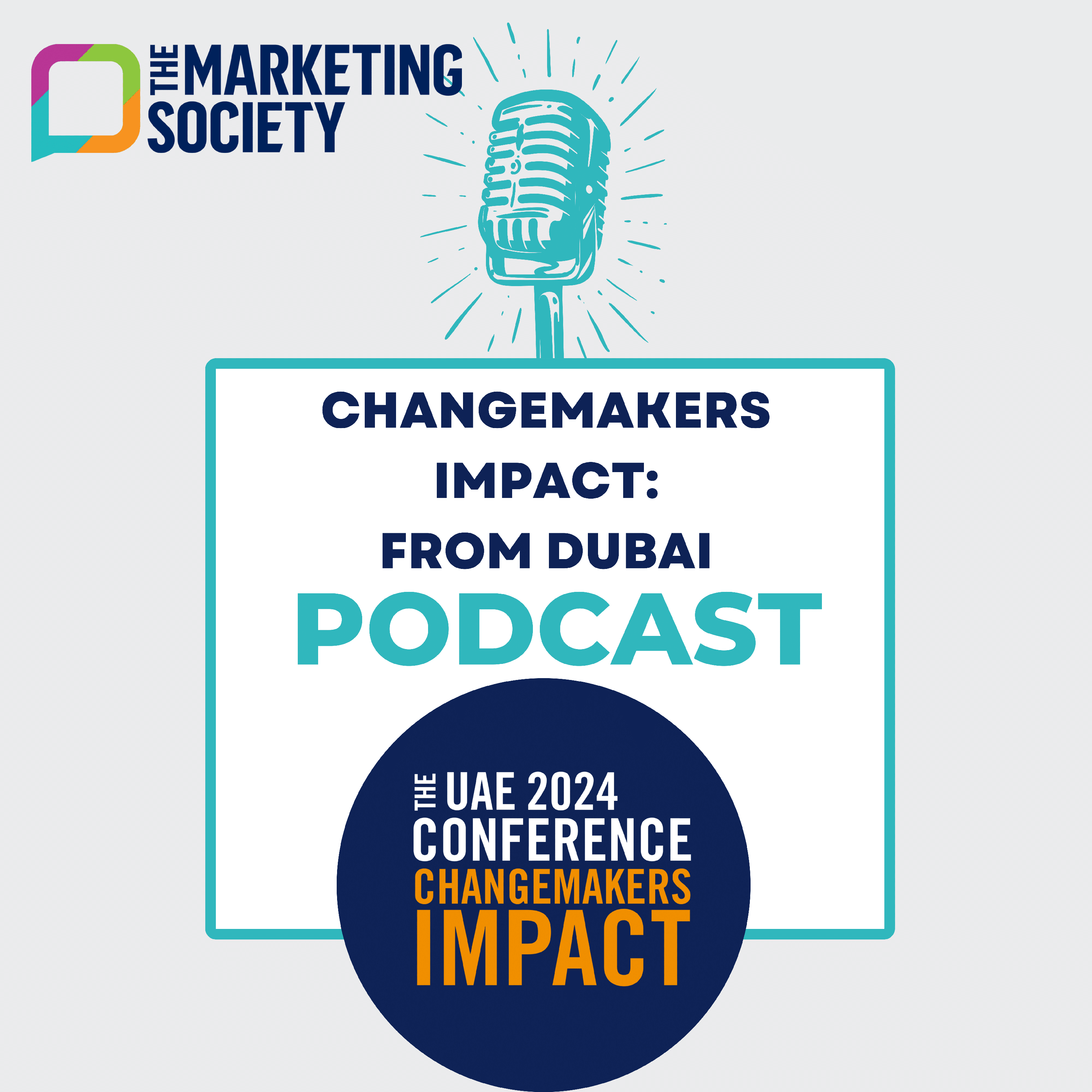 Live from The Marketing Society Changemakers Impact Conference in Dubai 2024
