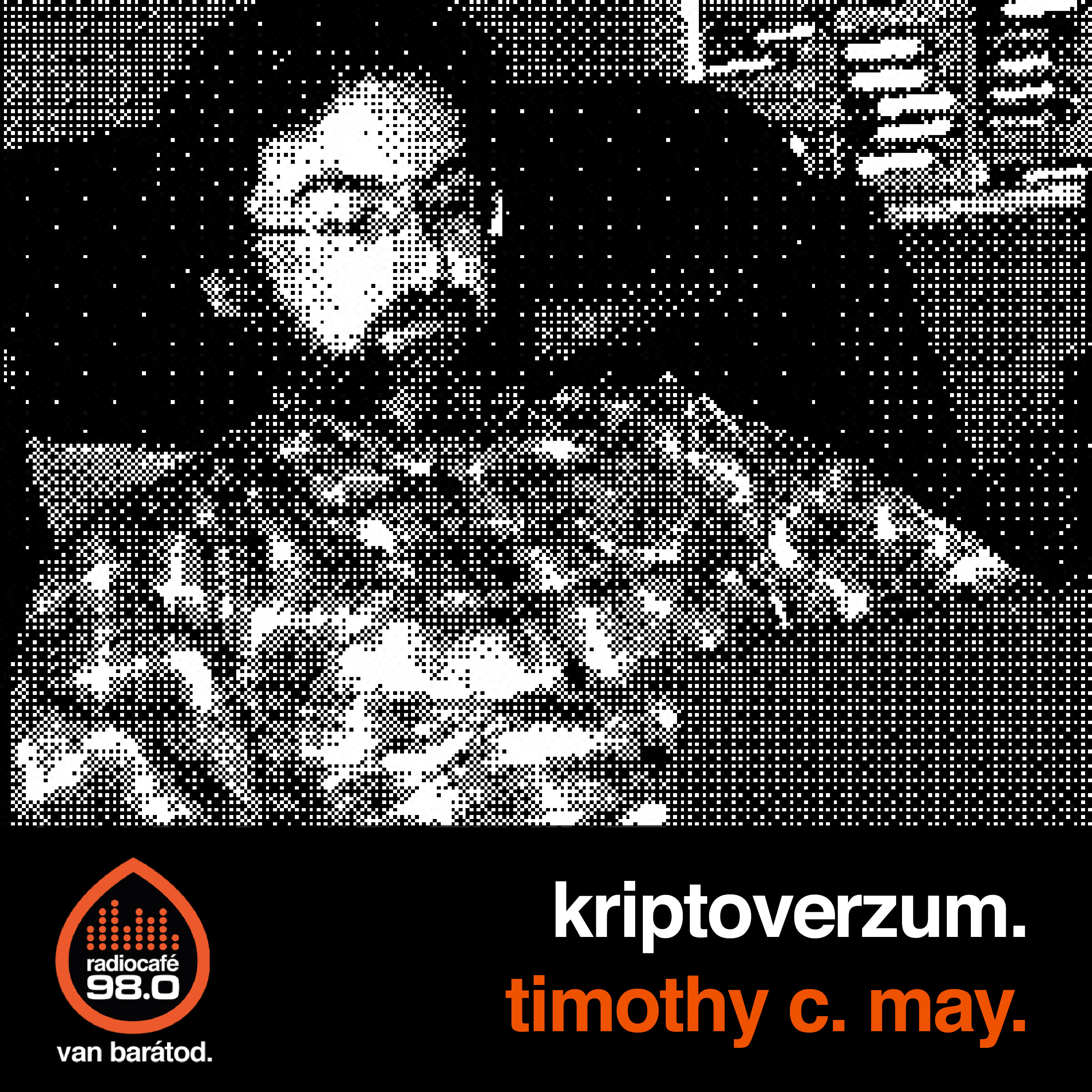 #168 - Kriptoanarchizmus a kezdetektől - ki volt Timothy C. May? (2026-05-25) episode artwork