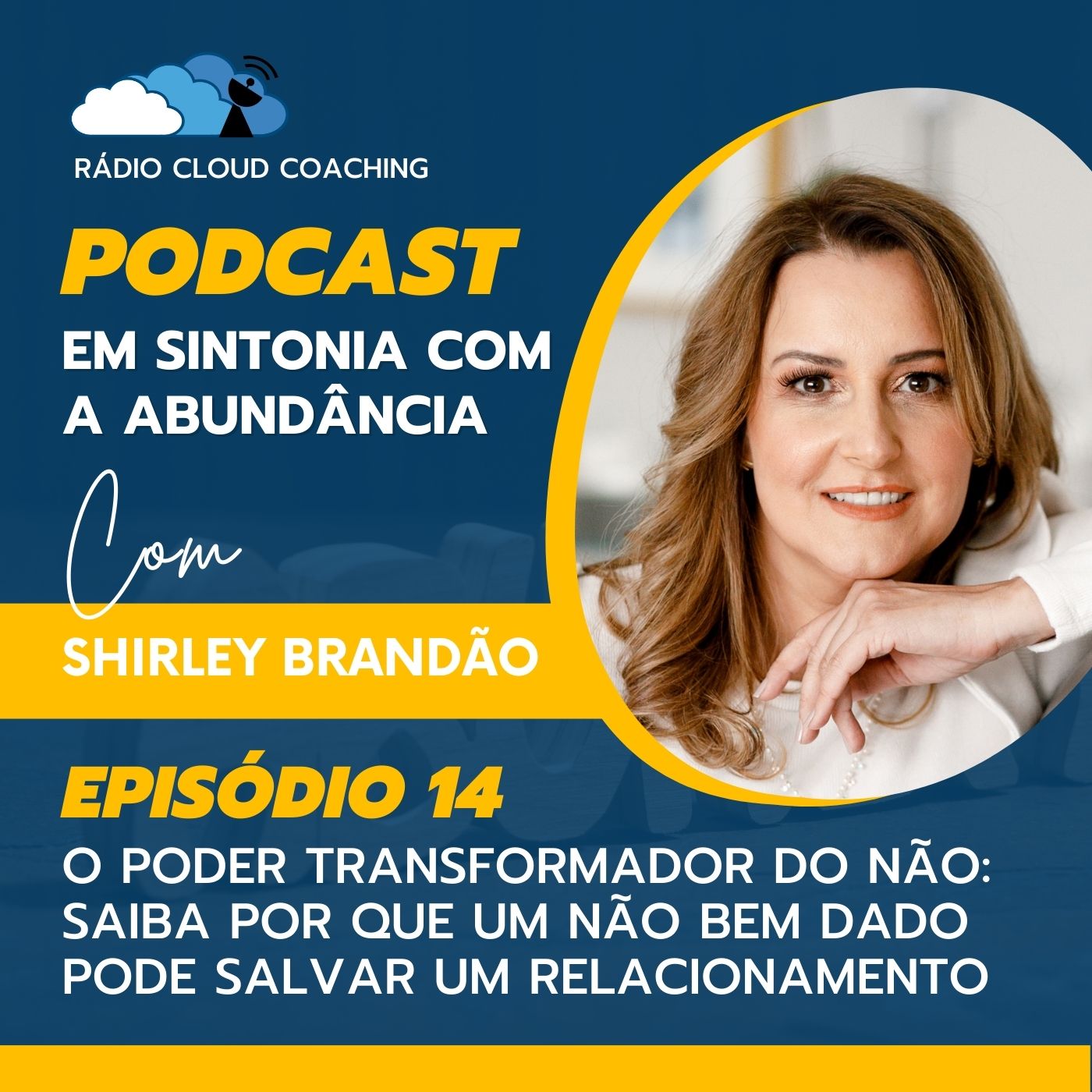 O Poder Transformador do NÃO: Saiba por que um não bem dado pode salvar um relacionamento - EM SINTONIA COM A ABUNDÂNCIA #014