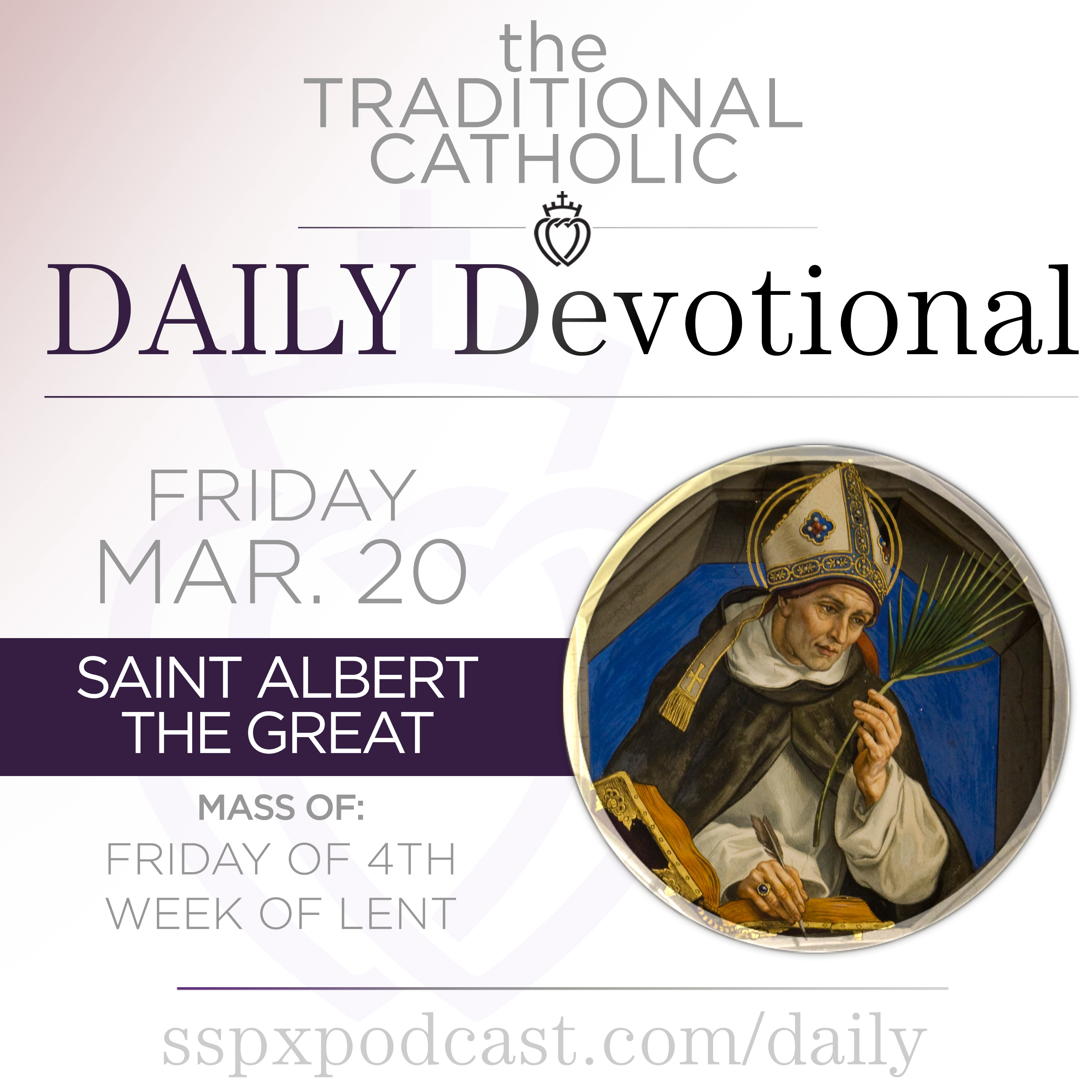 Mar 20 – Fri of 4th Wk of Lent / S Albert Great