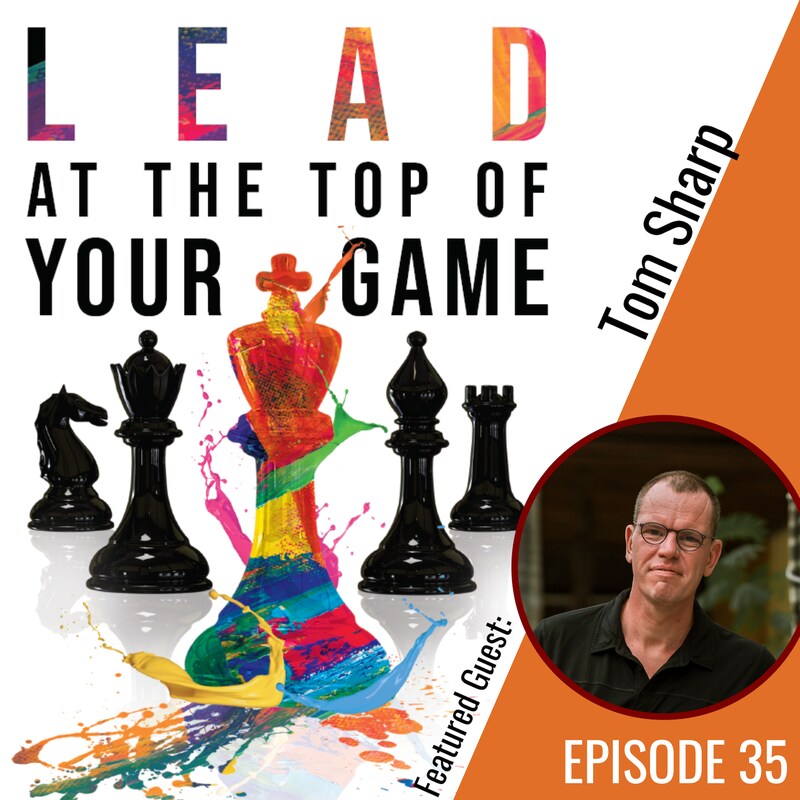 Artwork for podcast Lead at the Top of Your Game