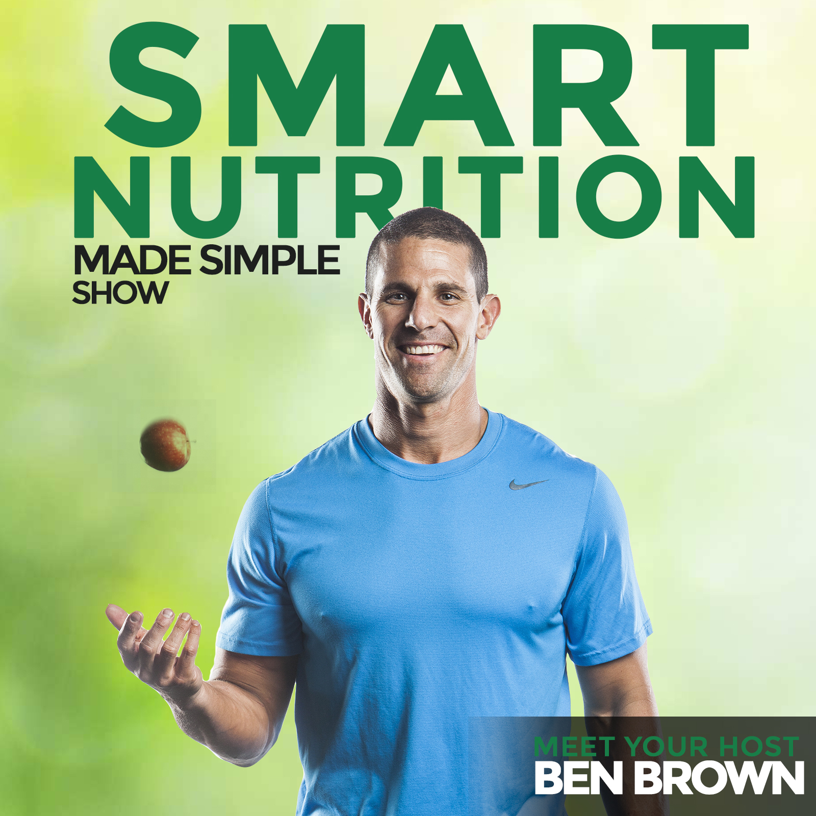 The Smart Nutrition Made Simple Show with Ben Brown