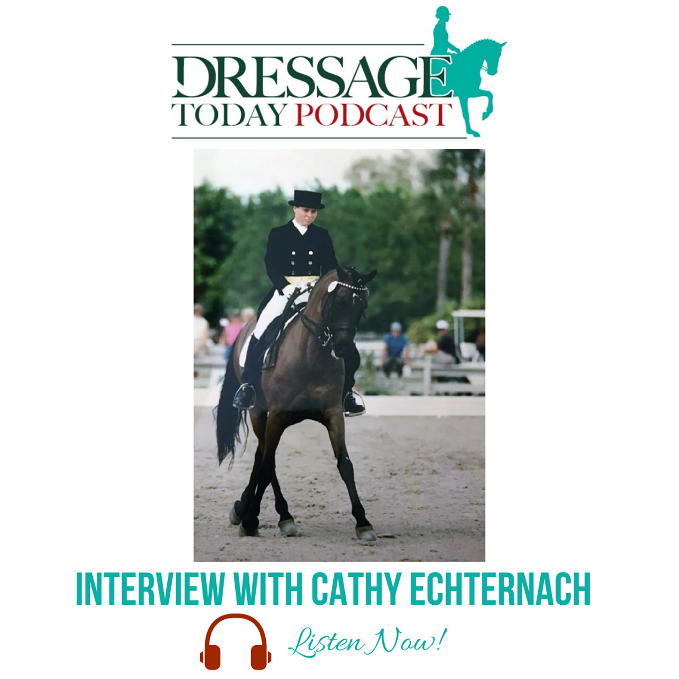 Interview with Cathy Echternach – Dressage Today Podcast