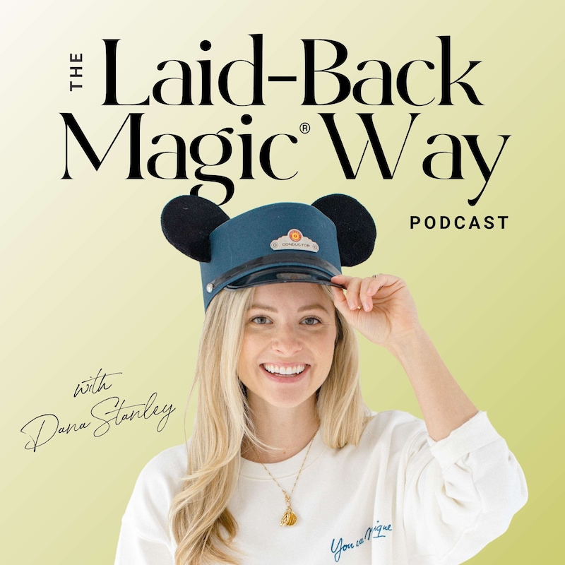 Artwork for podcast The Laid-Back Magic® Way: A Disney World Planning Podcast