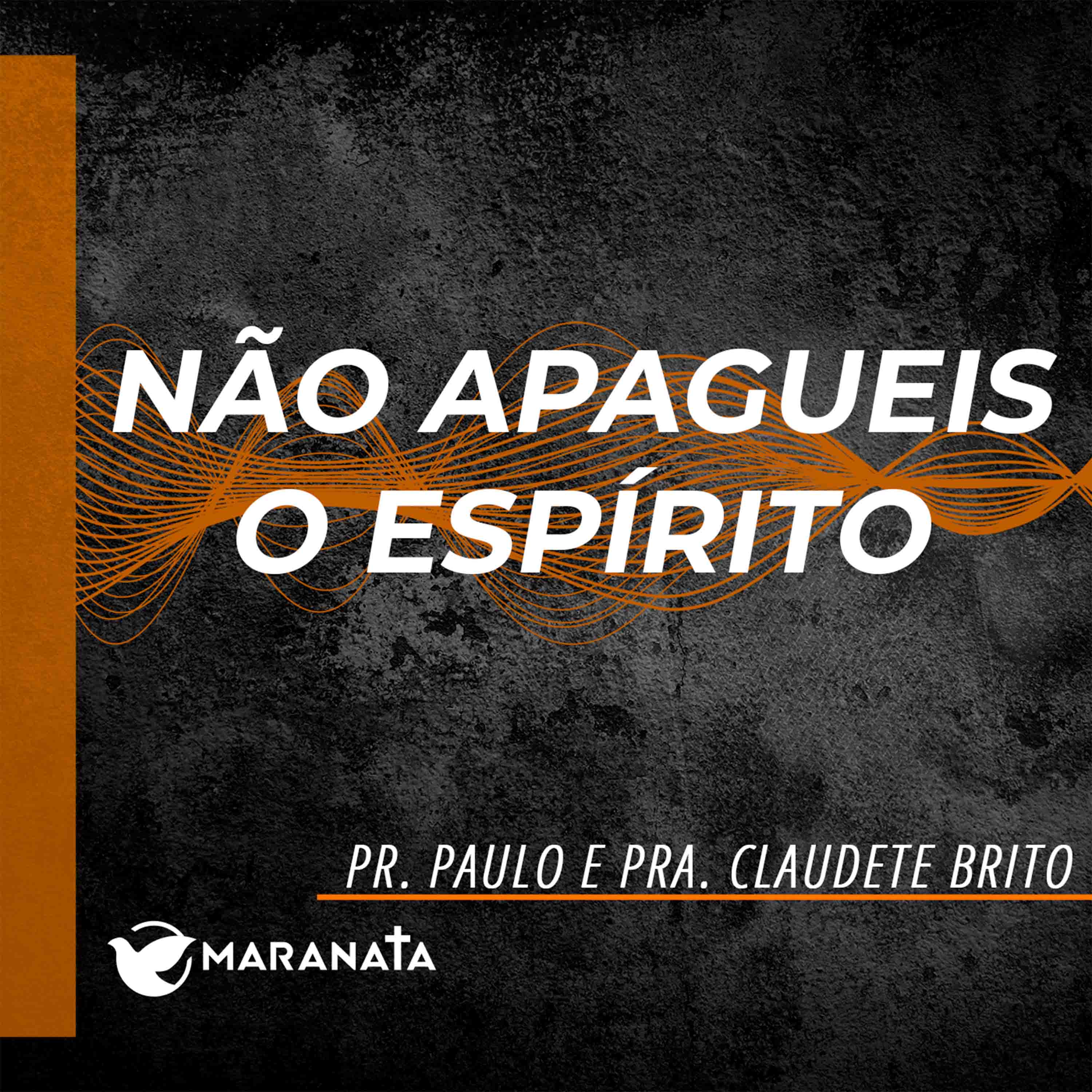 Não apagueis o Espírito - Pr. Paulo e Pra. Claudete Brito episode artwork