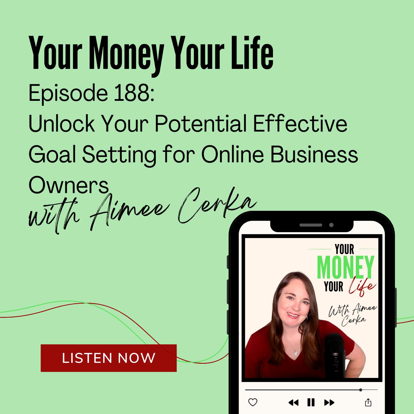 188: Unlock Your Potential - Effective Goal Setting for Online Business Owners episode artwork