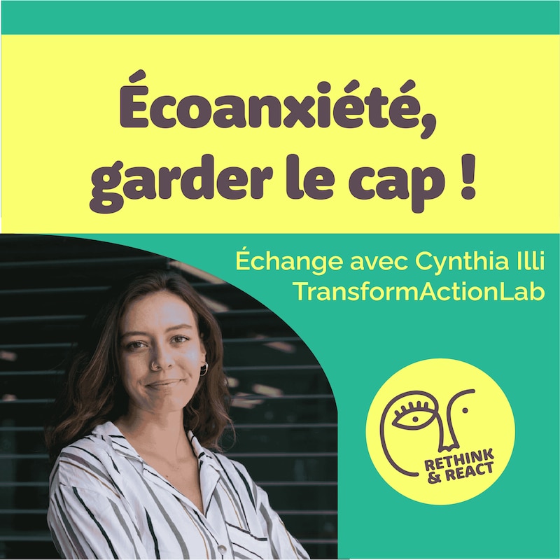 Artwork for podcast Rethink and React; Réfléchir, Innover, Créer Demain