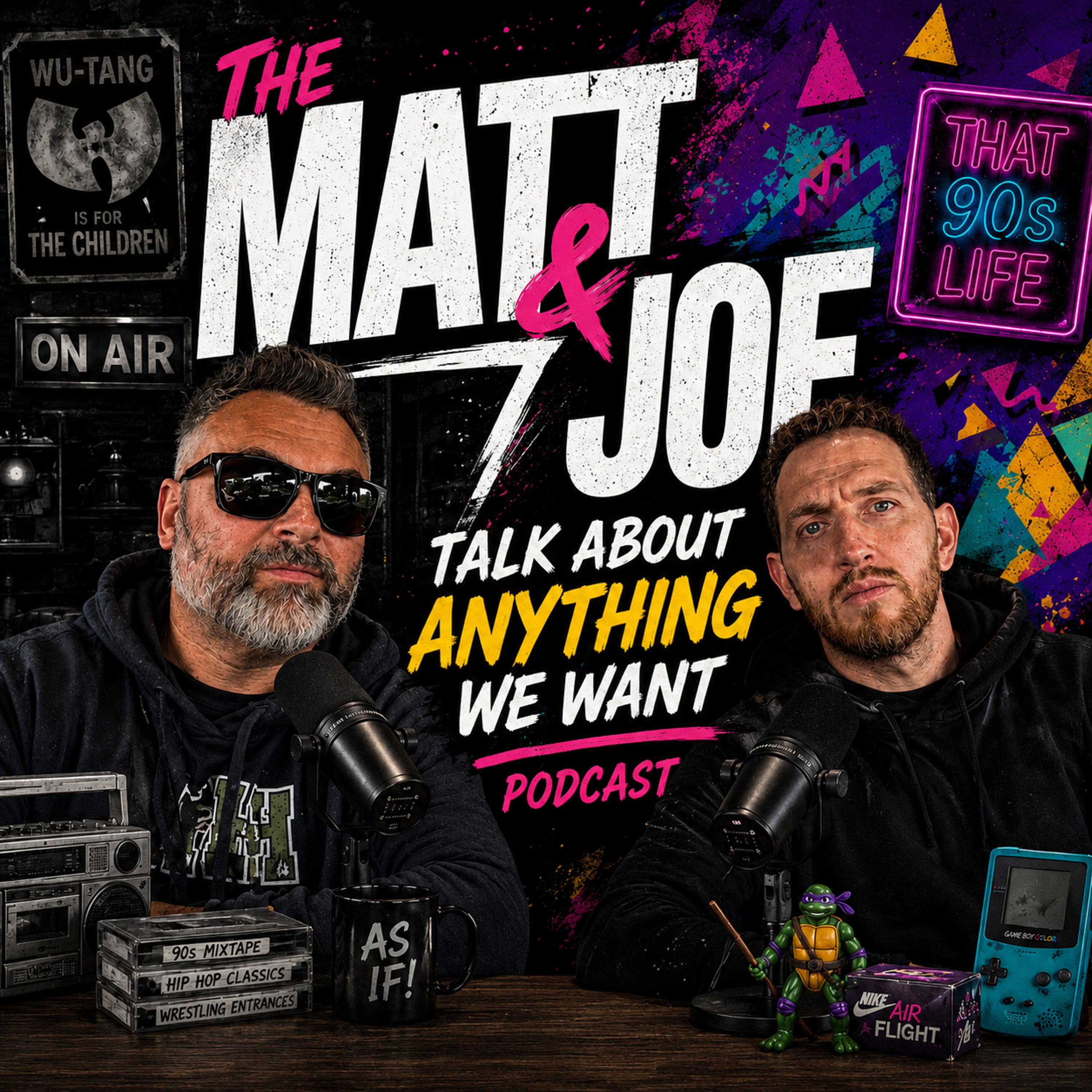 Matt and Joe Talk About Anything We Want