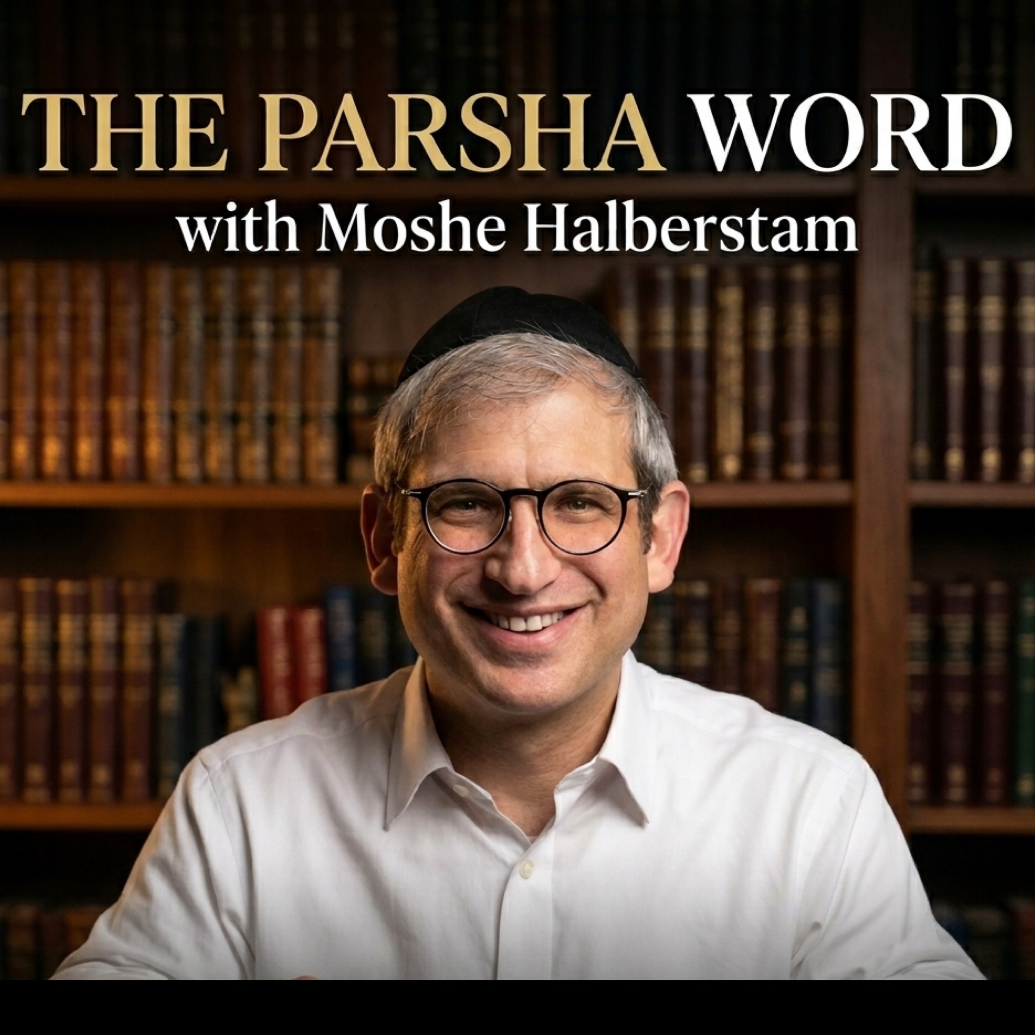Artwork for The Parsha Word with Moshe Halberstam