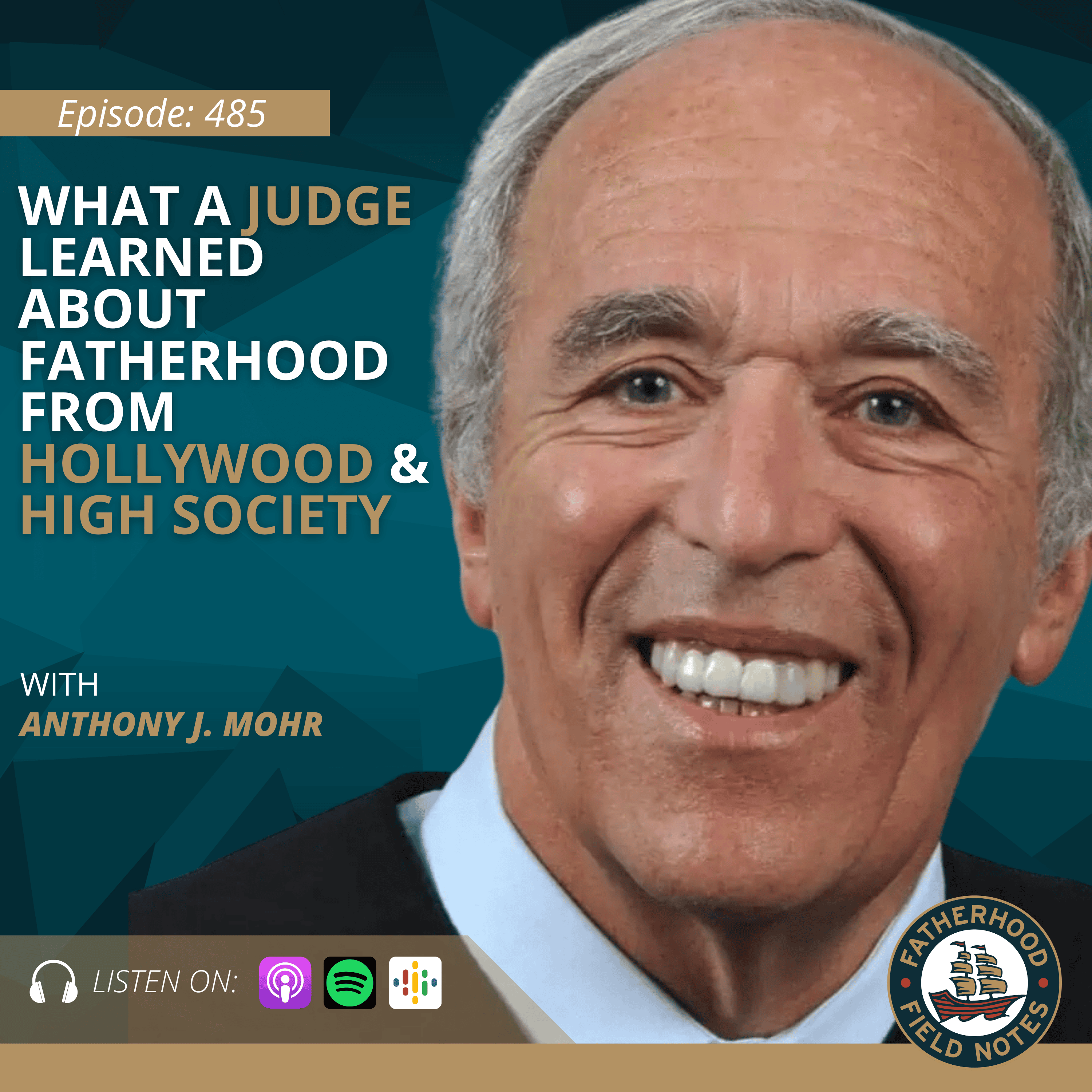 EP 485 Anthony J. Mohr: The Impact of a Famous Father and Influential Step-Father