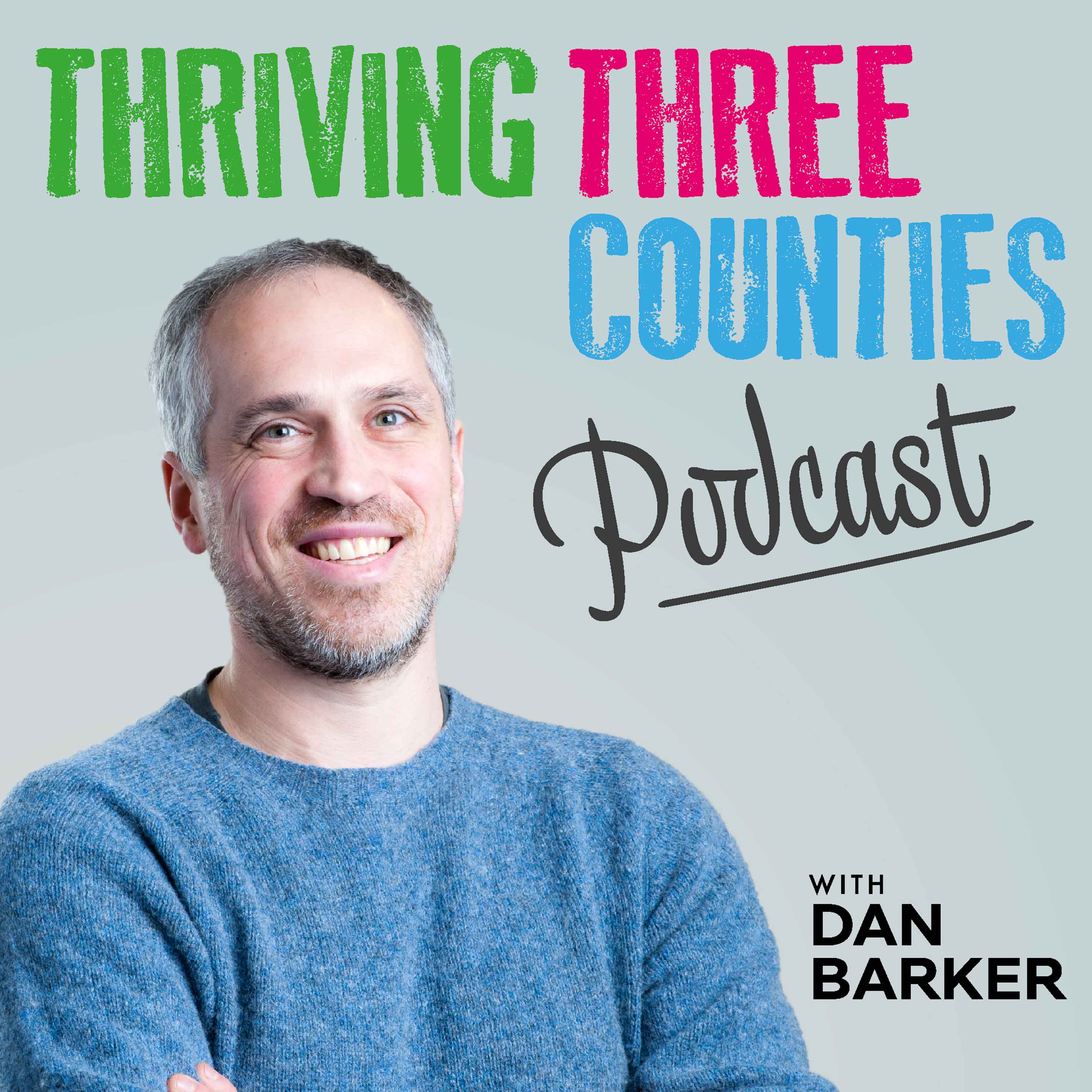 Artwork for podcast Thriving Three Counties