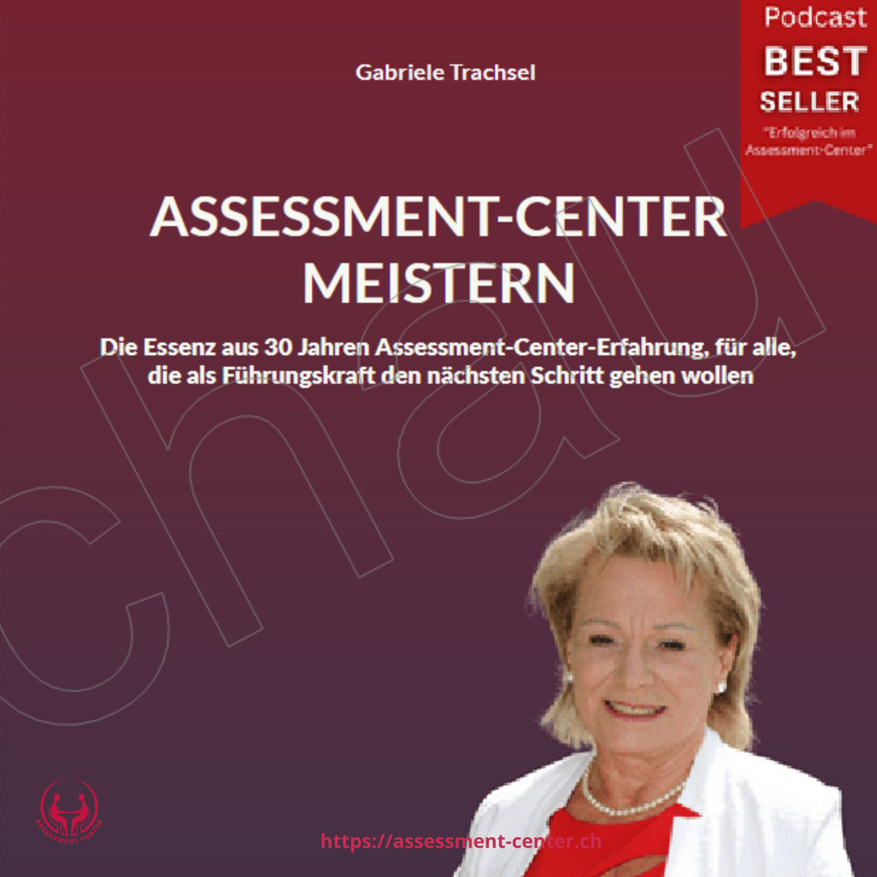 Erfolgreich im Assessment-Center I Führungskräfte I Management: #117 - Mein neues Buch: Assessment-Center meistern
