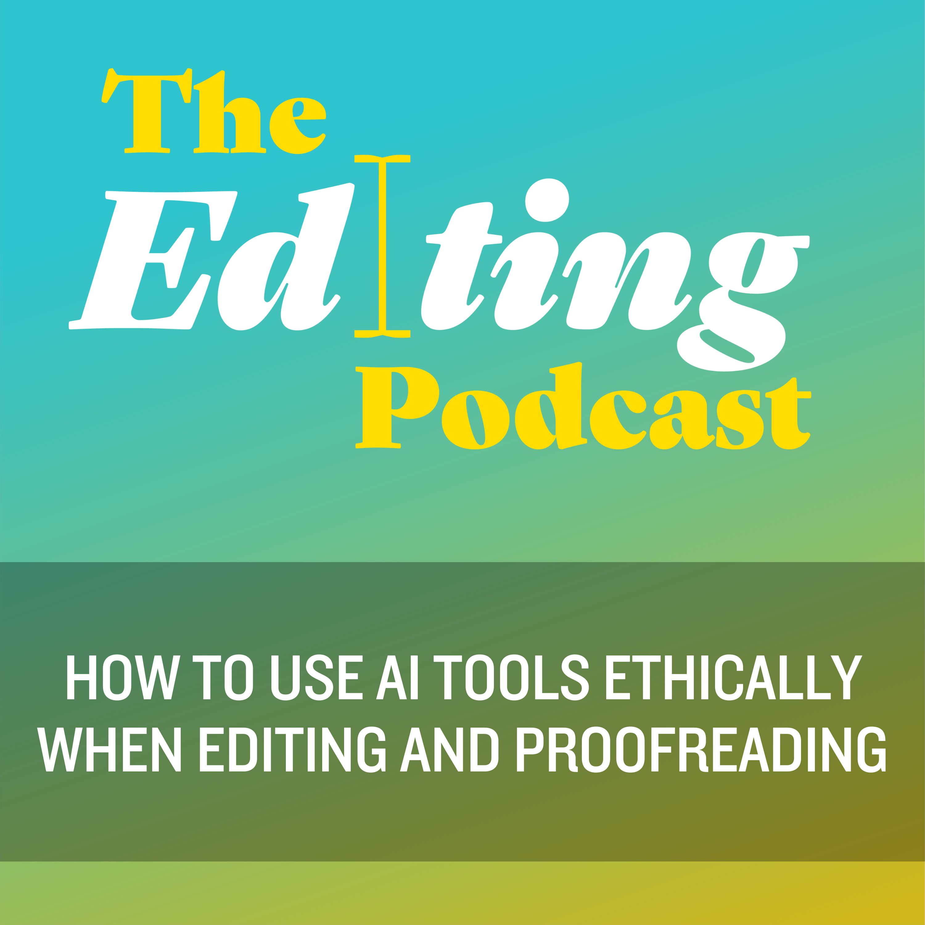 How to use AI tools ethically when editing or proofreading