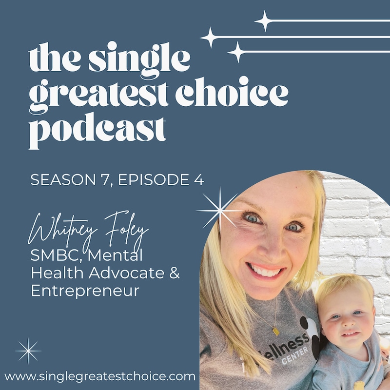 Artwork for podcast The Single Greatest Choice: For Single Women Exploring Solo Motherhood by Choice (SMBC), Fertility, and Having a Baby on Their Own Through Donor Conception or Adoption