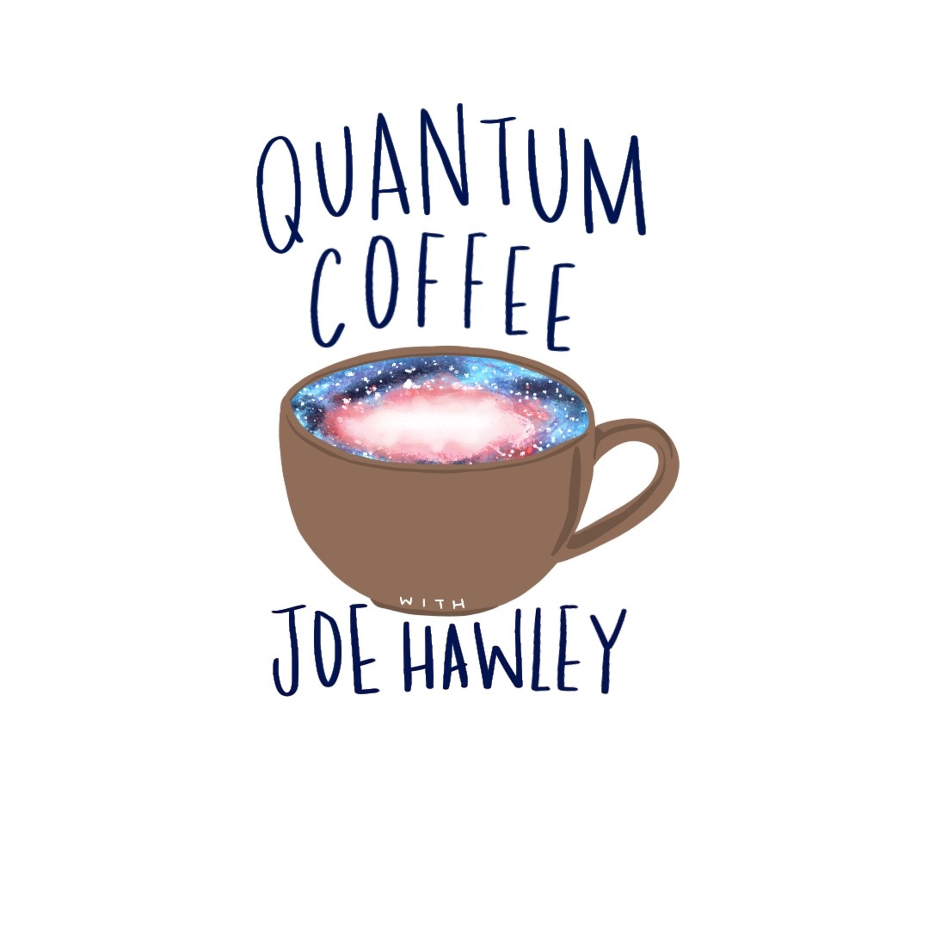 Artwork for podcast Quantum Coffee with Joe Hawley Podcast