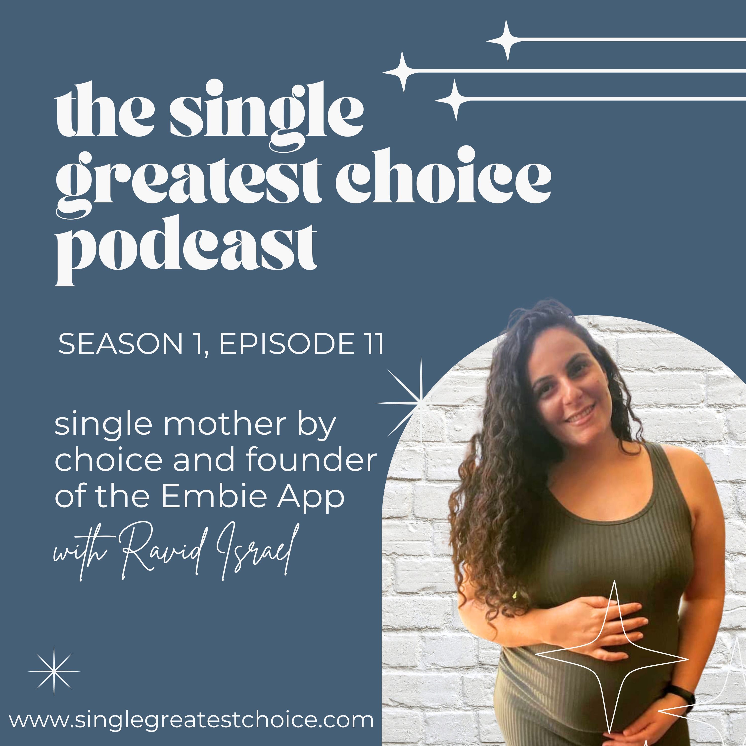 The Single Greatest Choice: For Single Women Exploring Solo Motherhood by Choice (SMBC), Fertility, and Having a Baby on Their Own Through Donor Conception or Adoption