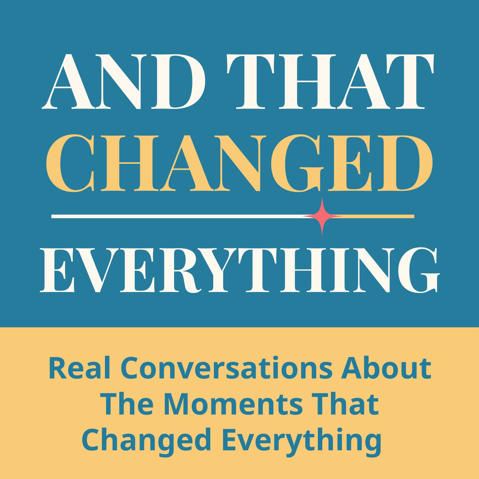 And That Changed Everything