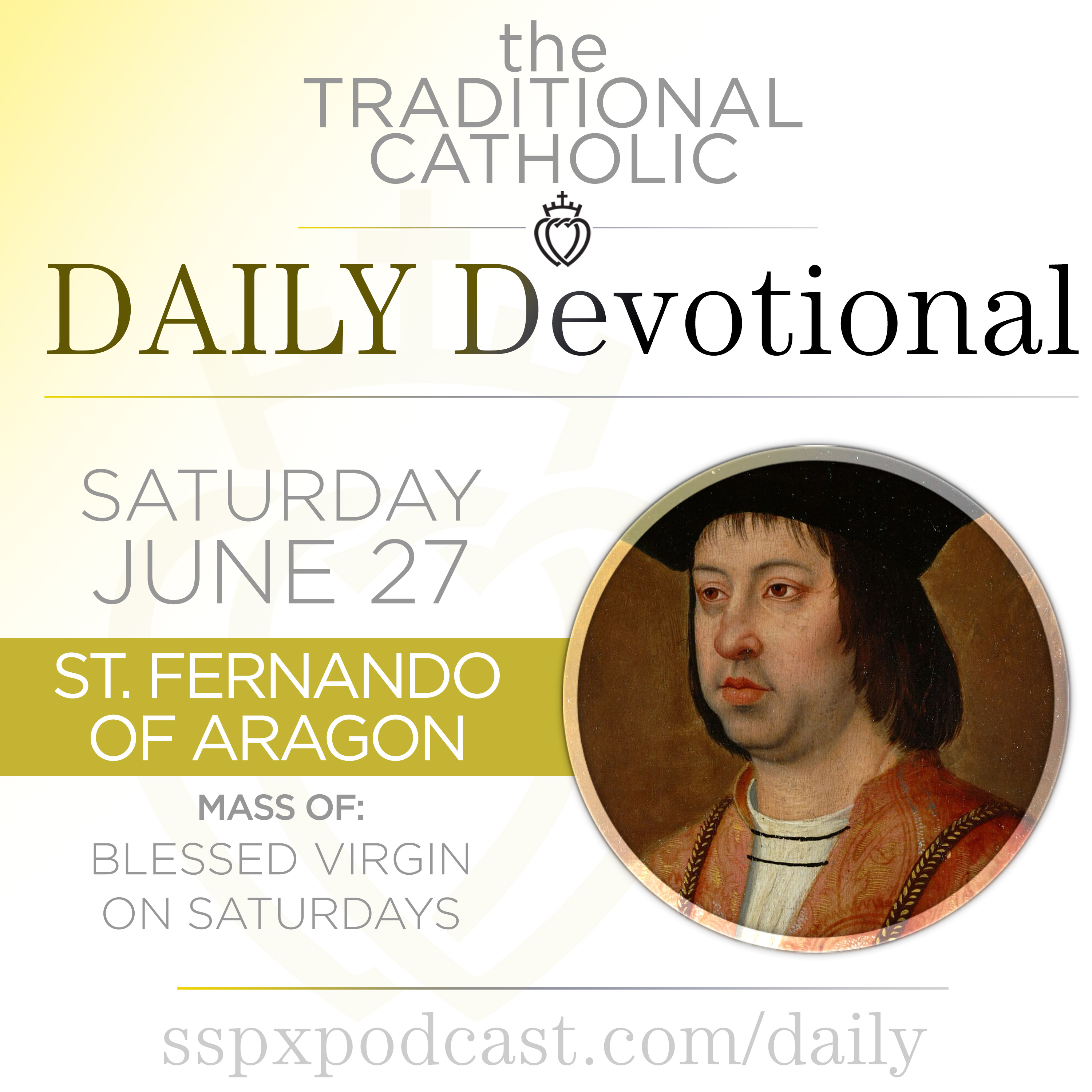 Jun 27 – BVM on Sat / Ferdinand of Aragon