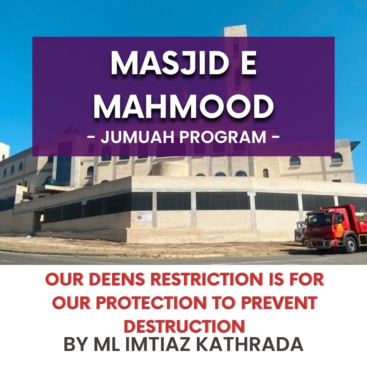 231229_Our Deens restriction is for our protection to prevent destruction by ML Imtiaz Kathrada