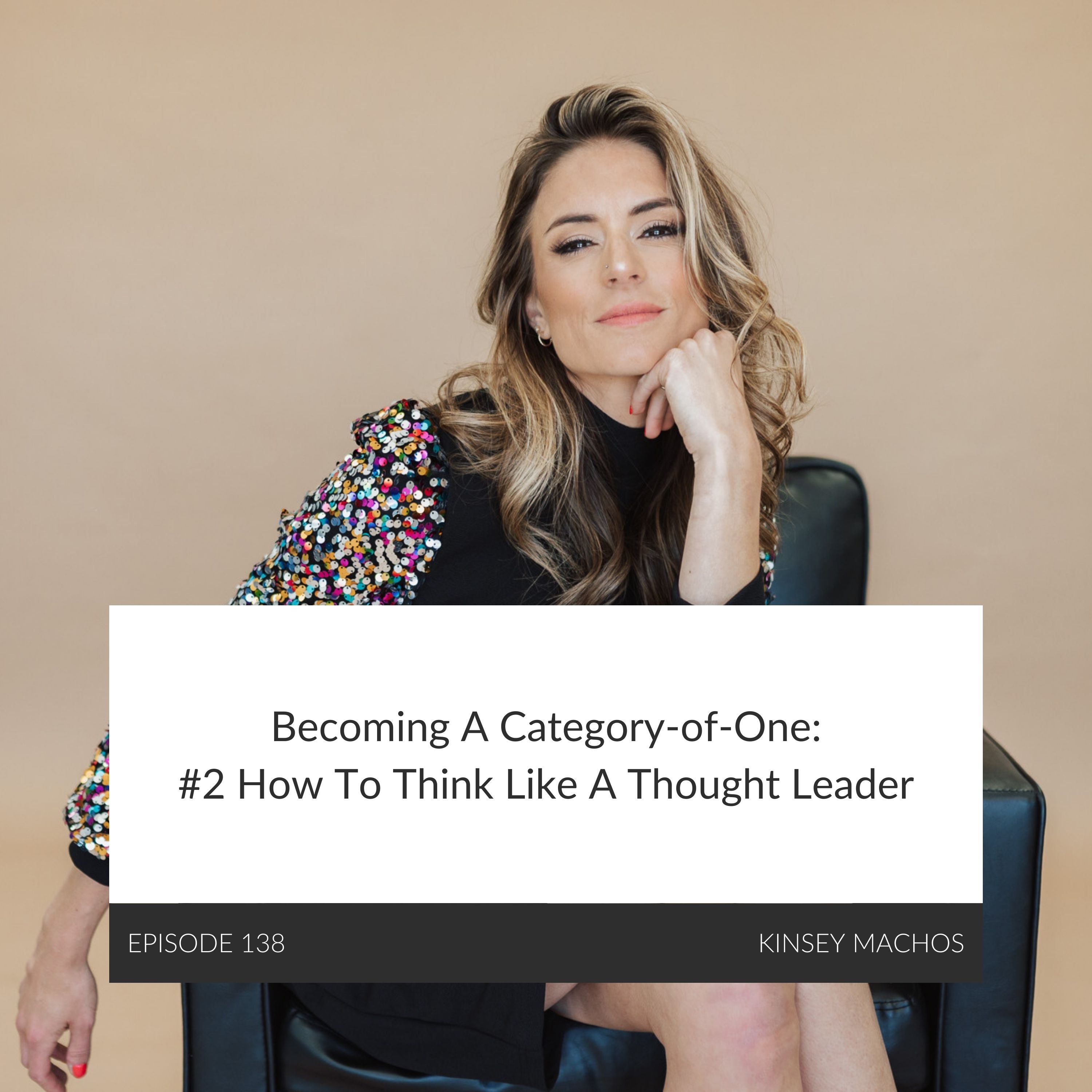Becoming A Category-of-One #2: How To Think Like A Thought Leader